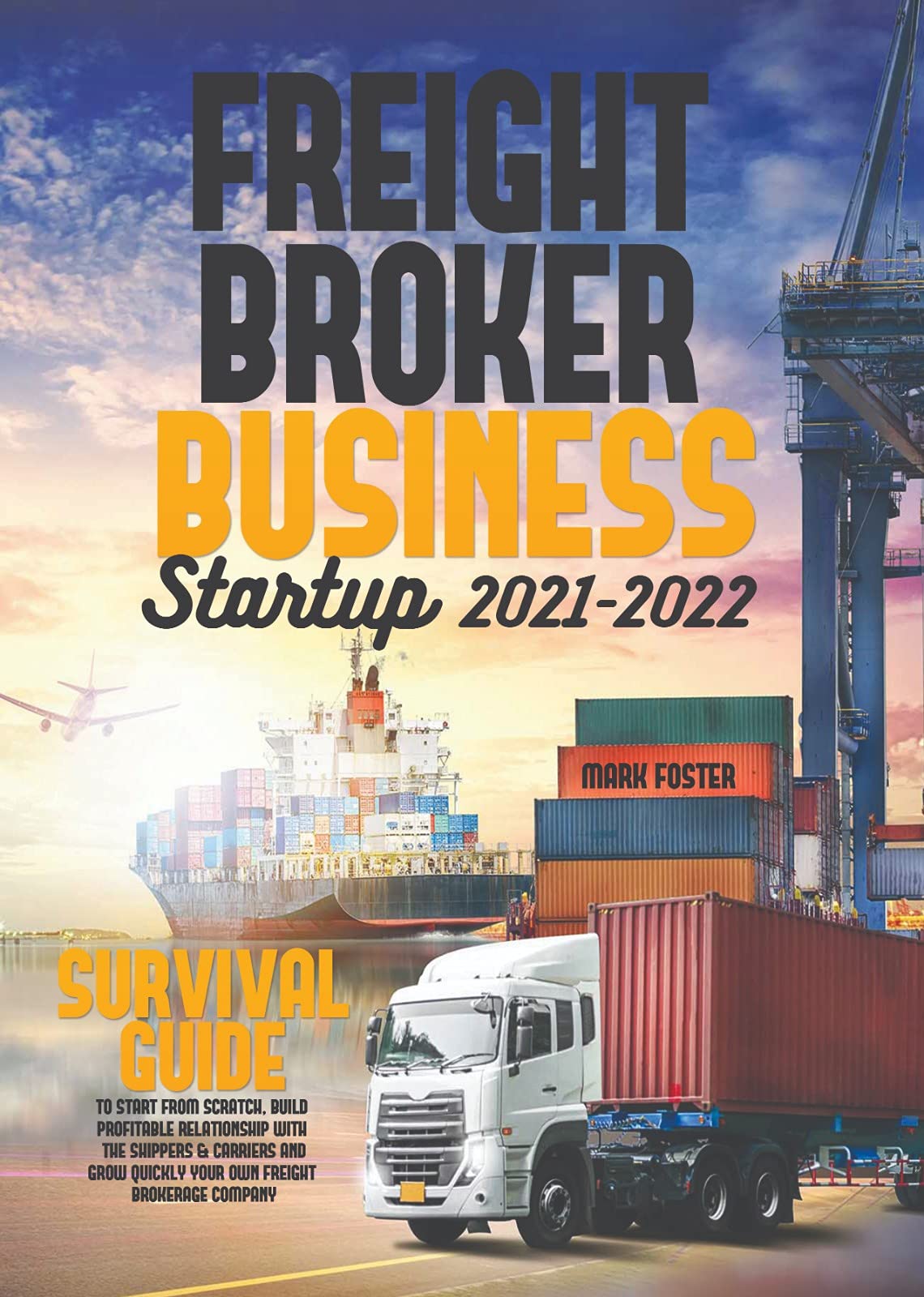 Freight Broker Business Startup: Survival Guide to Start from Scratch ...