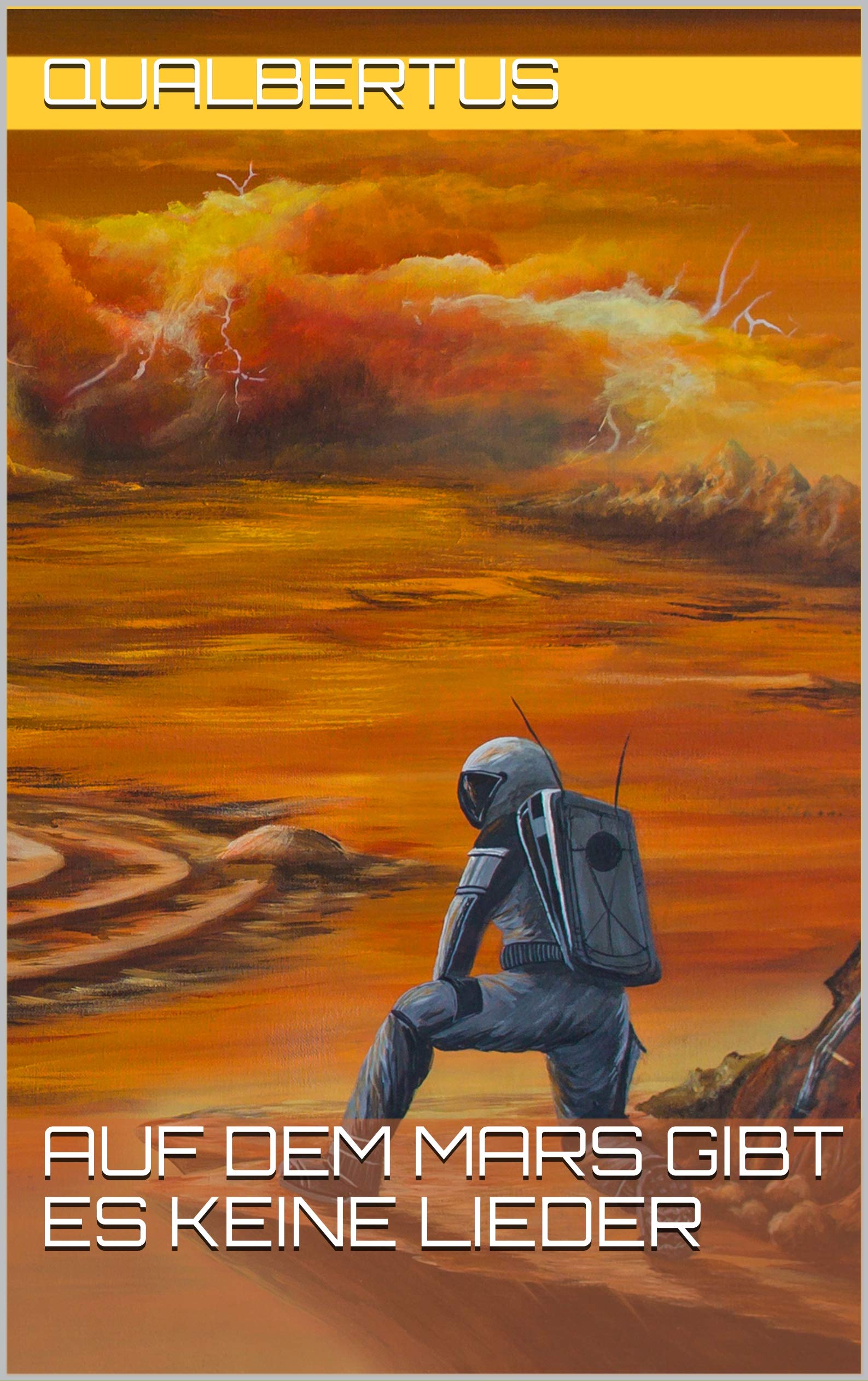 Auf Dem Mars Gibt Es Keine Lieder German Edition By Qualbertus auf-dem-mars-gibt-es-keine-lieder-german-edition-by-qualbertus