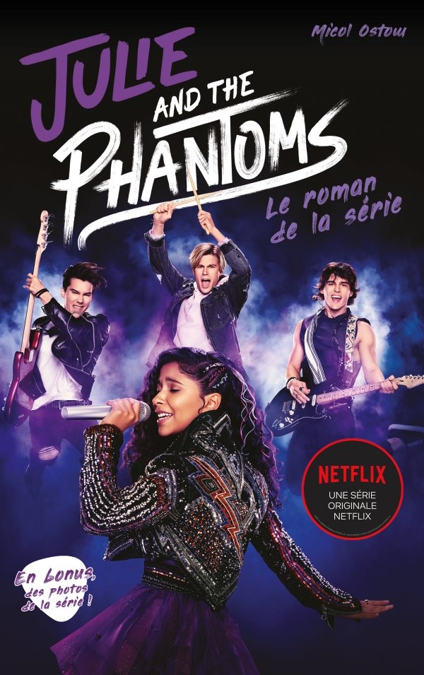 Julie And The Phantoms Le Roman De La S rie By Micol Ostow Goodreads