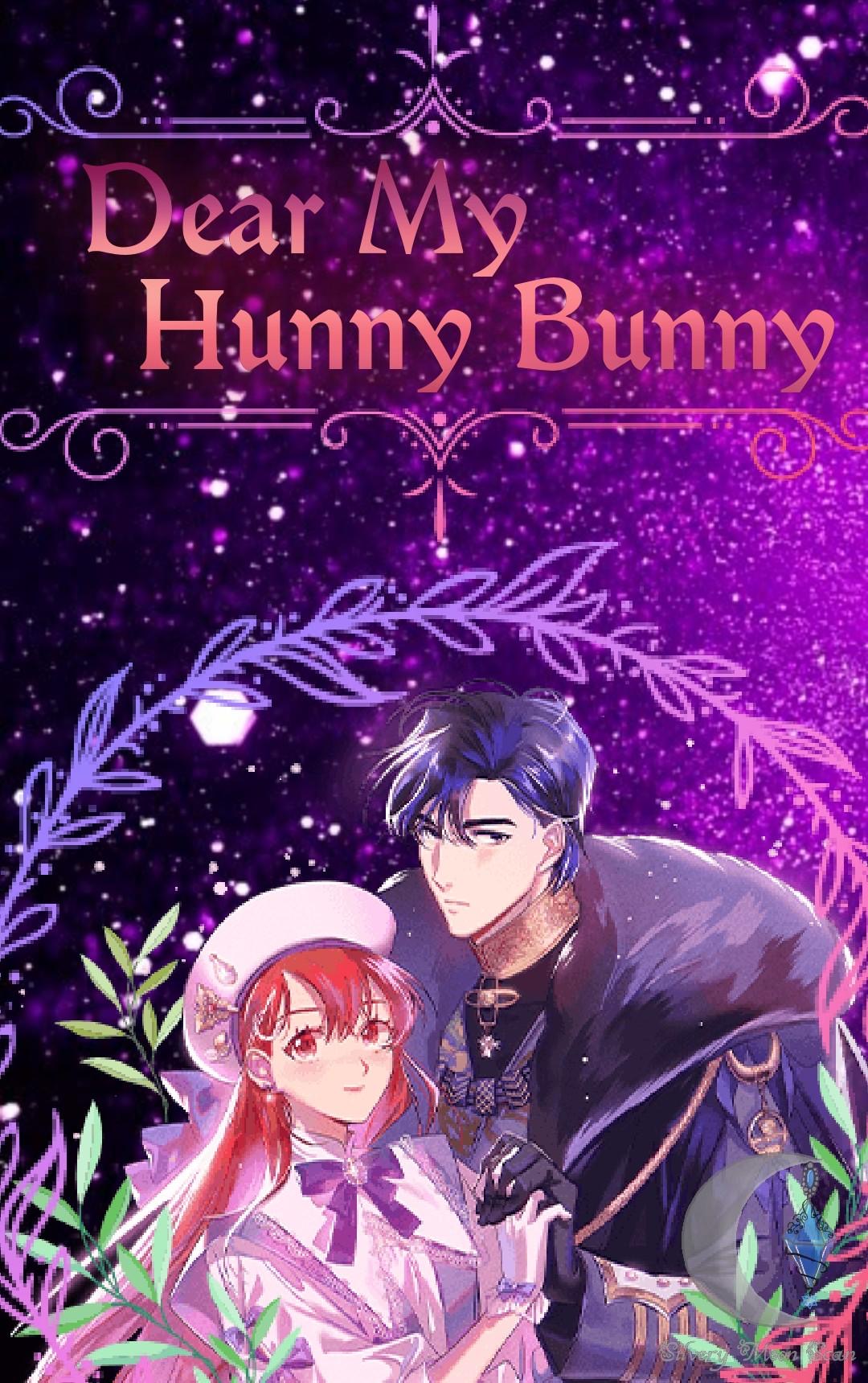 Dear My Hunny Bunny-