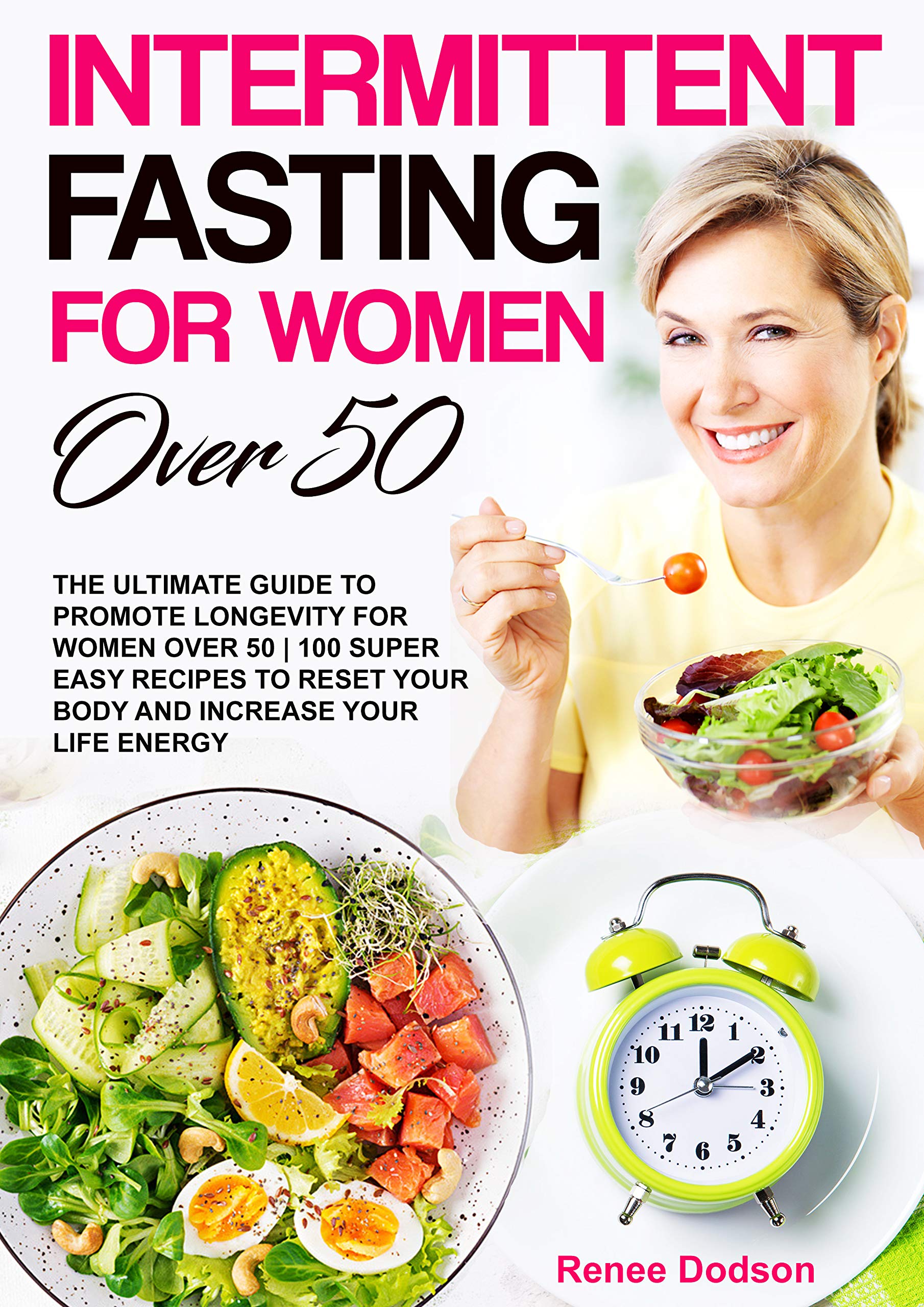 INTERMITTENT FASTING FOR WOMEN OVER 50 THE ULTIMATE GUIDE TO PROMOTE
