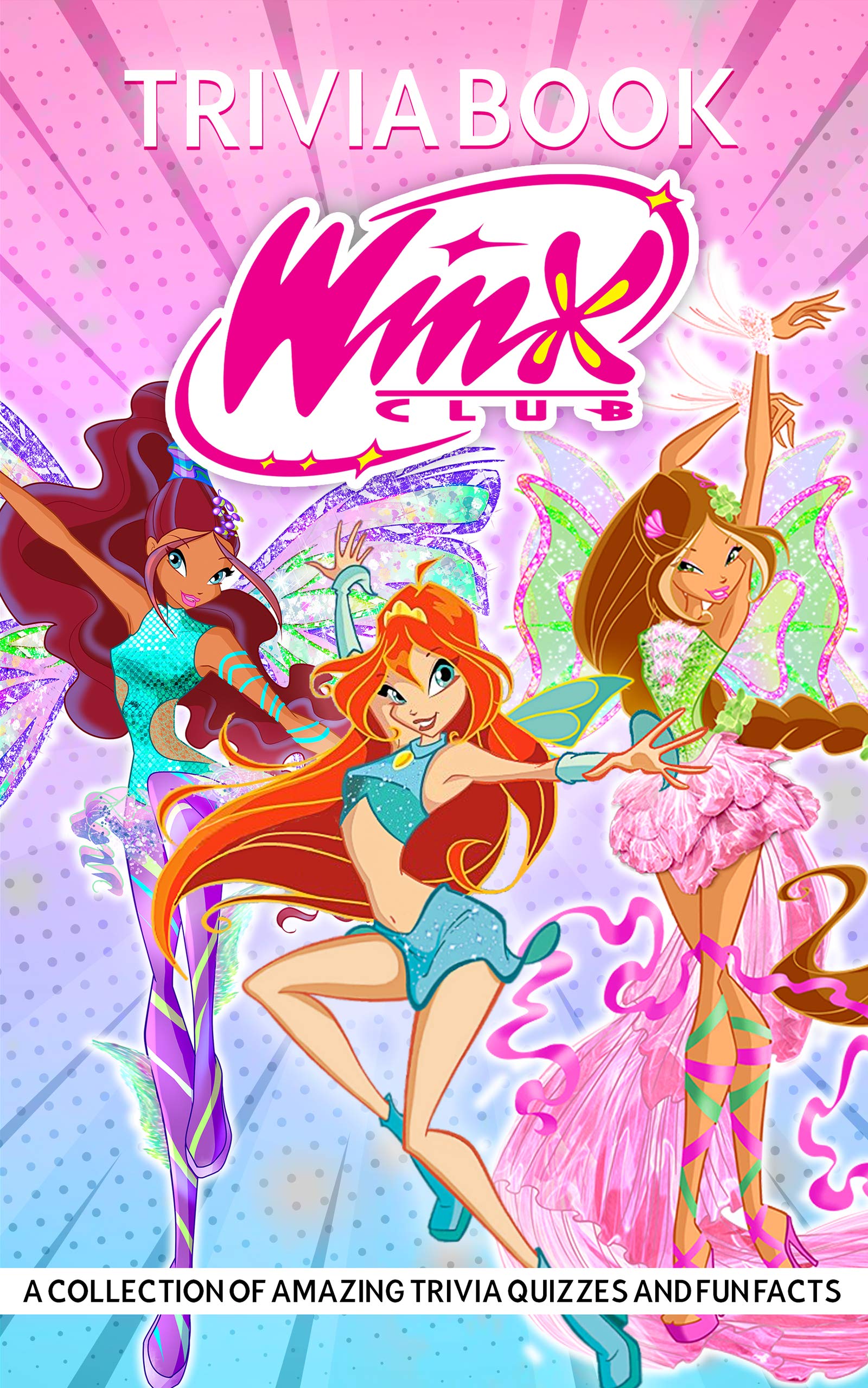 Quizzes Fun Facts Winx Trivia Book Totally Awesome Trivia Questions Club Quiz Fun by Gomi