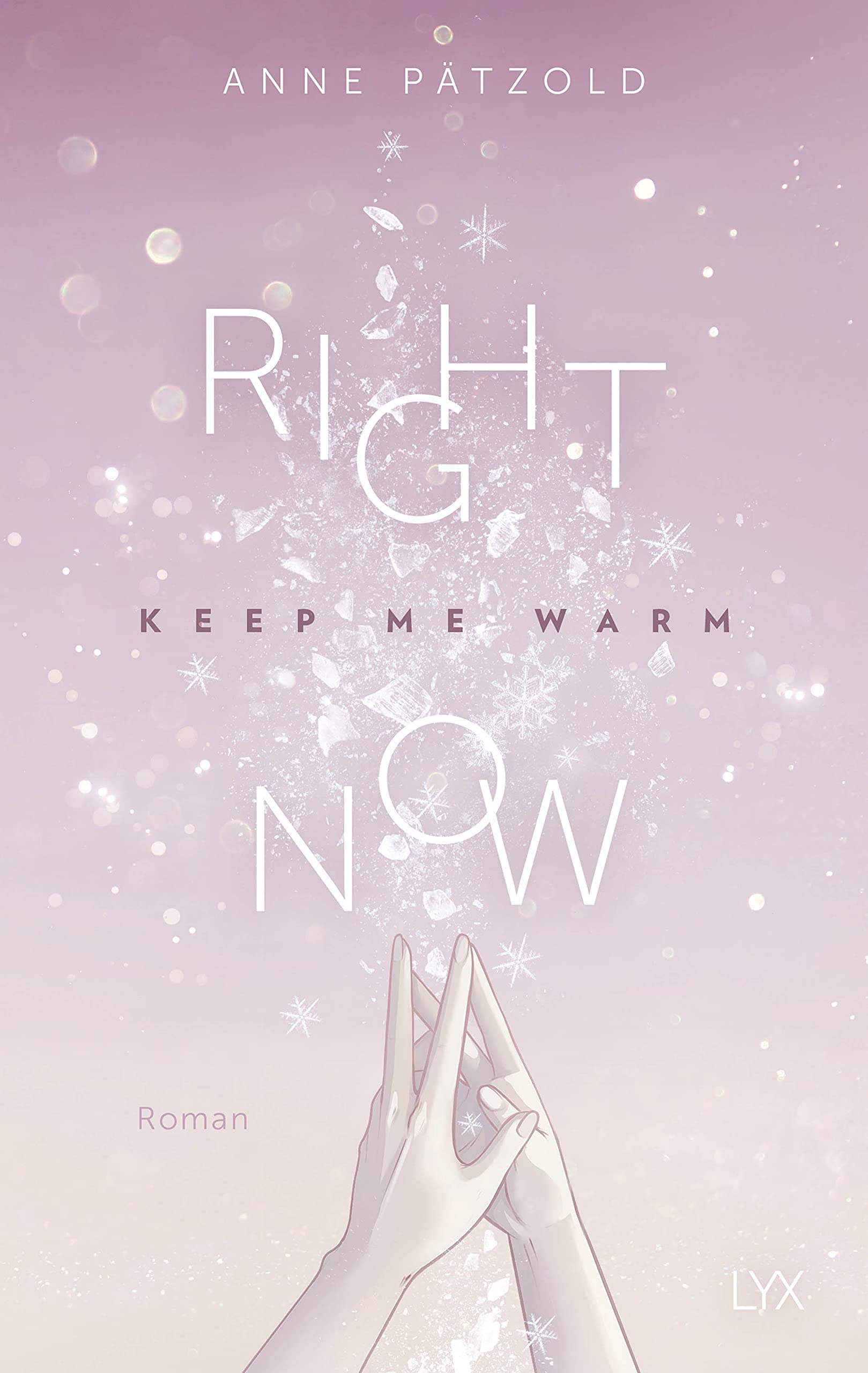 Right Now: Keep Me Warm