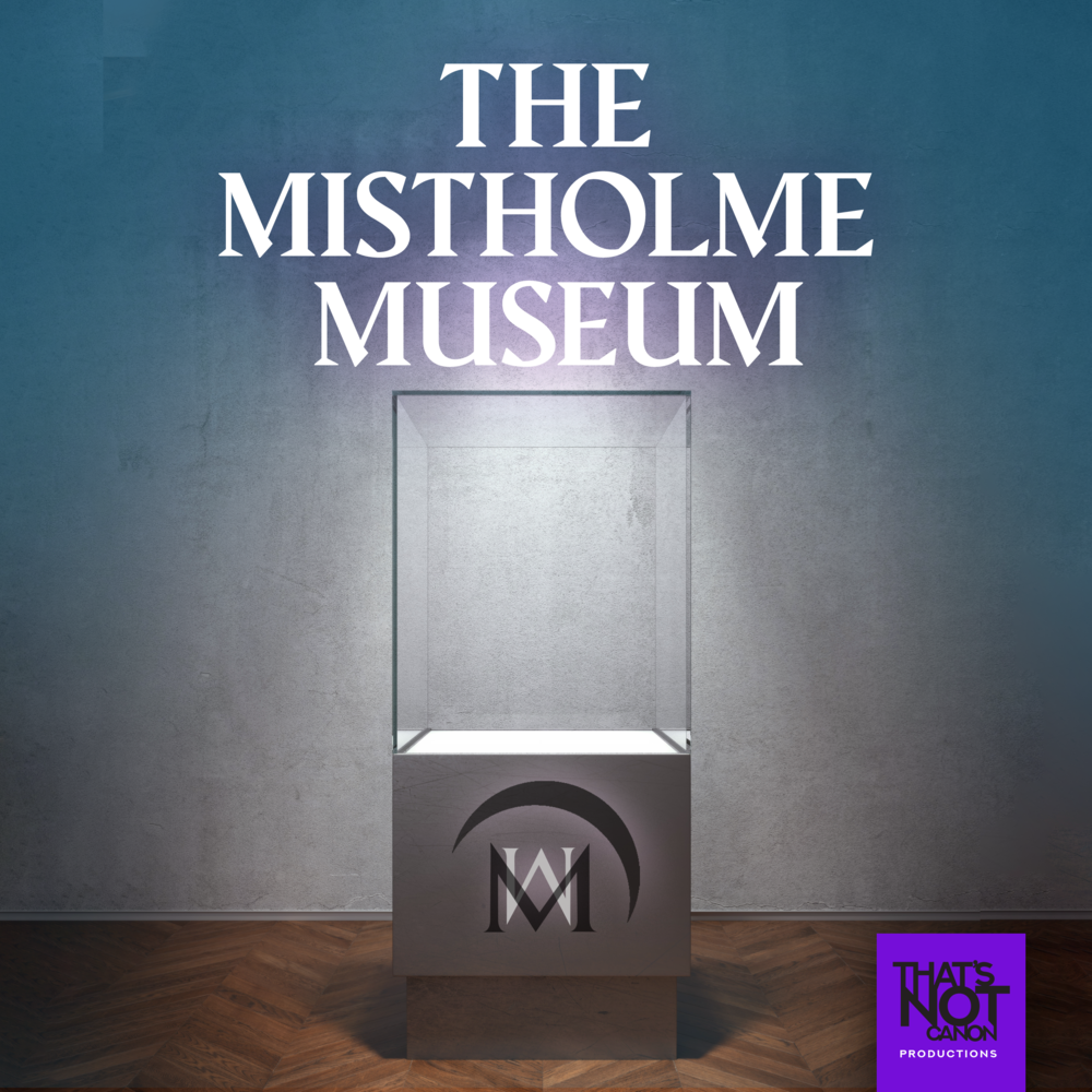 The Mistholme Museum of Mystery, Morbidity, and Mortality Season 1