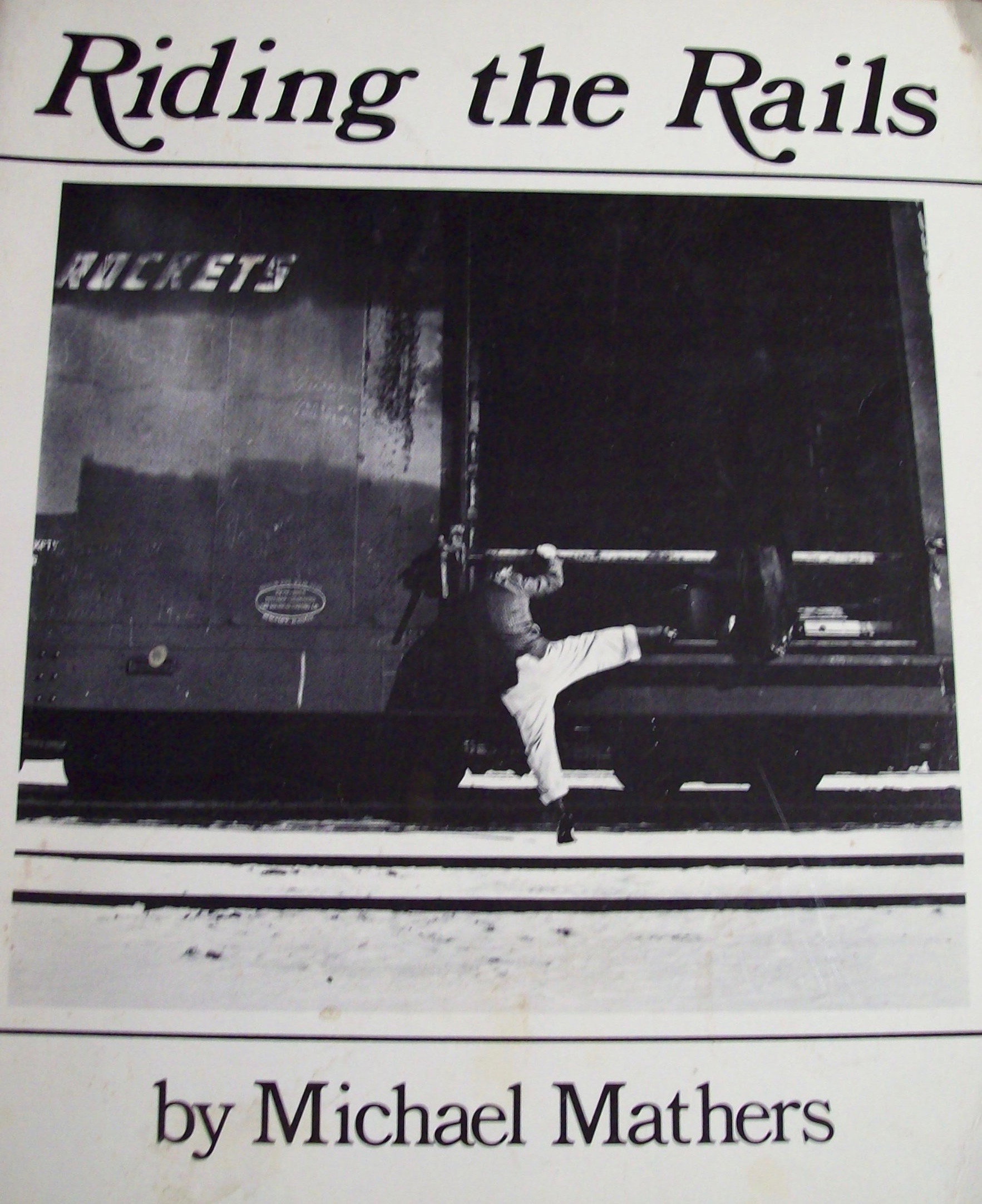 Riding the Rails by Michael Mathers Goodreads