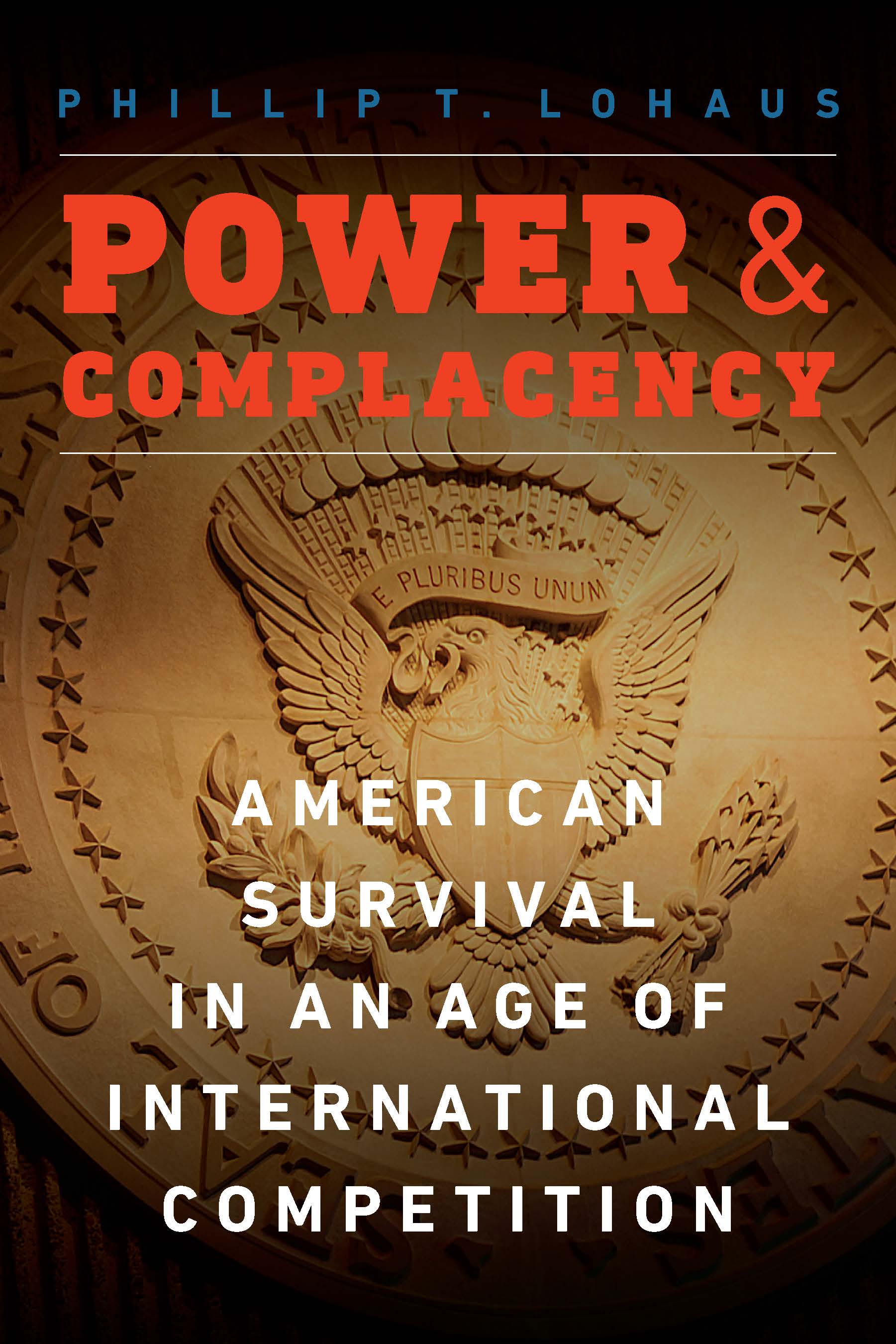 Power and Complacency: American Survival in an Age of International ...