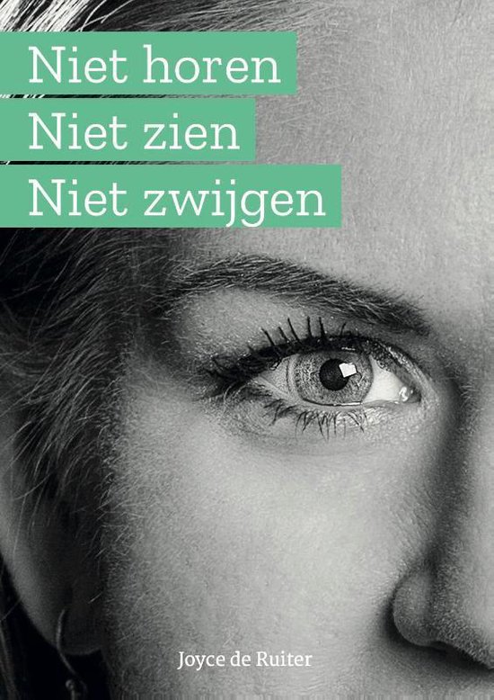 Niet horen niet zien zwijgen