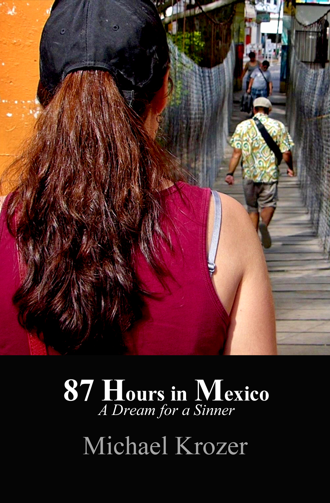 87 Hours in Mexico by Michael Krozer | Goodreads