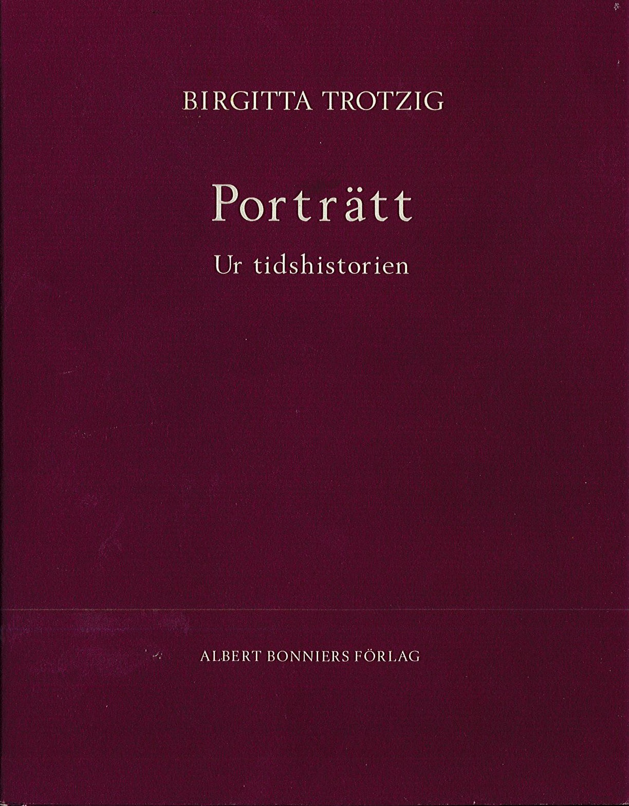 Porträtt: Ur tidshistorien by Birgitta Trotzig | Goodreads
