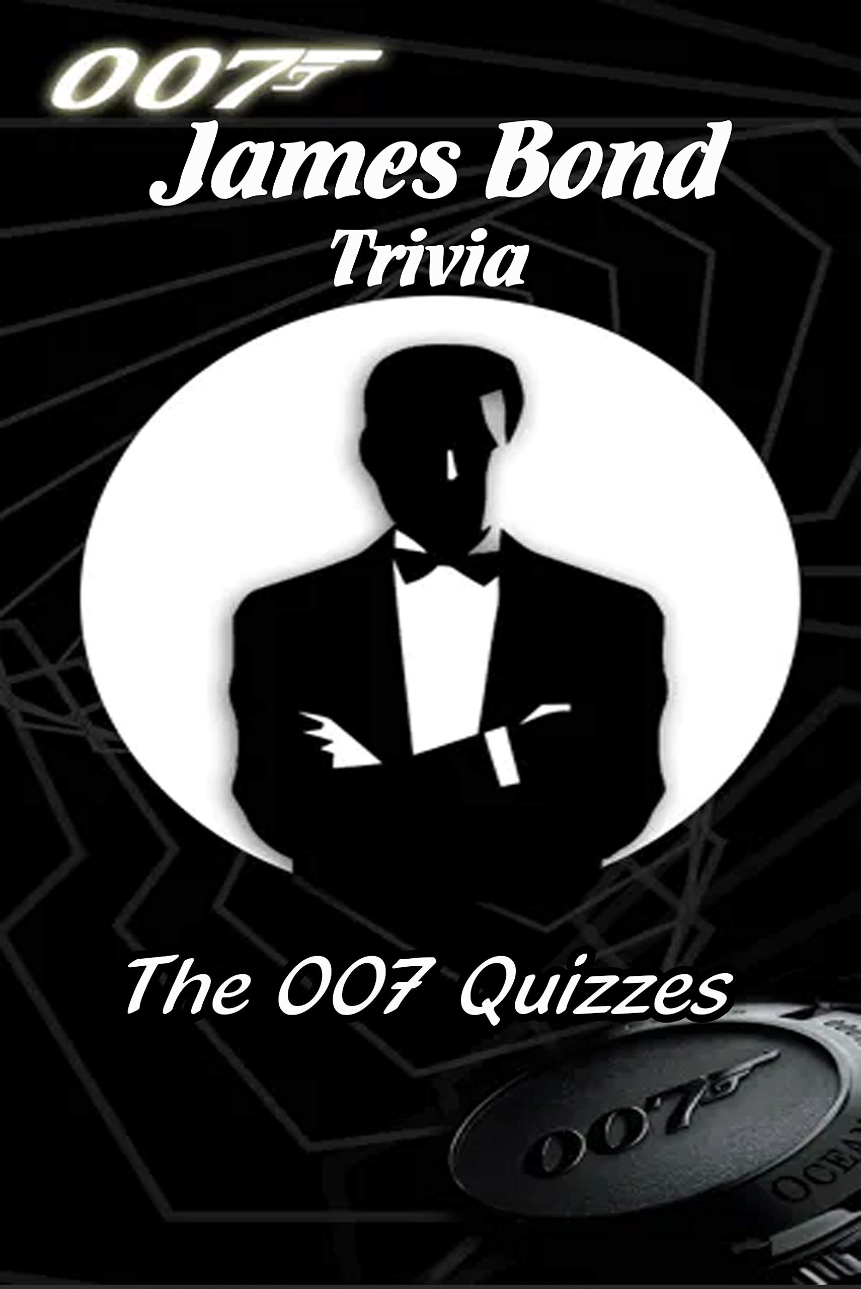 James Bond Trivia The 007 Quizzes James Bond Questions and Answer by