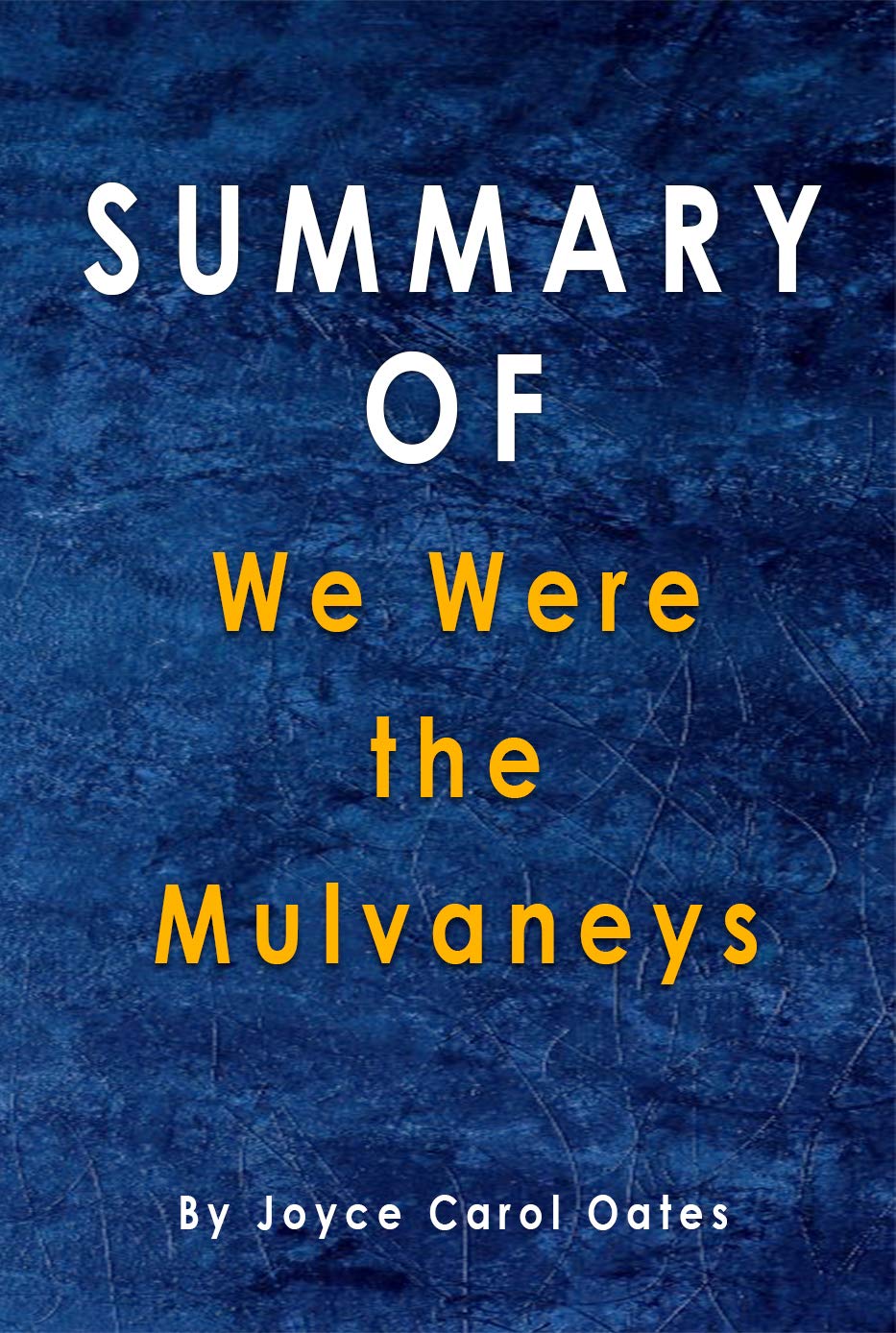 Summary Of We Were the Mulvaneys By Joyce Carol Oates by Alma Duncan Goodreads