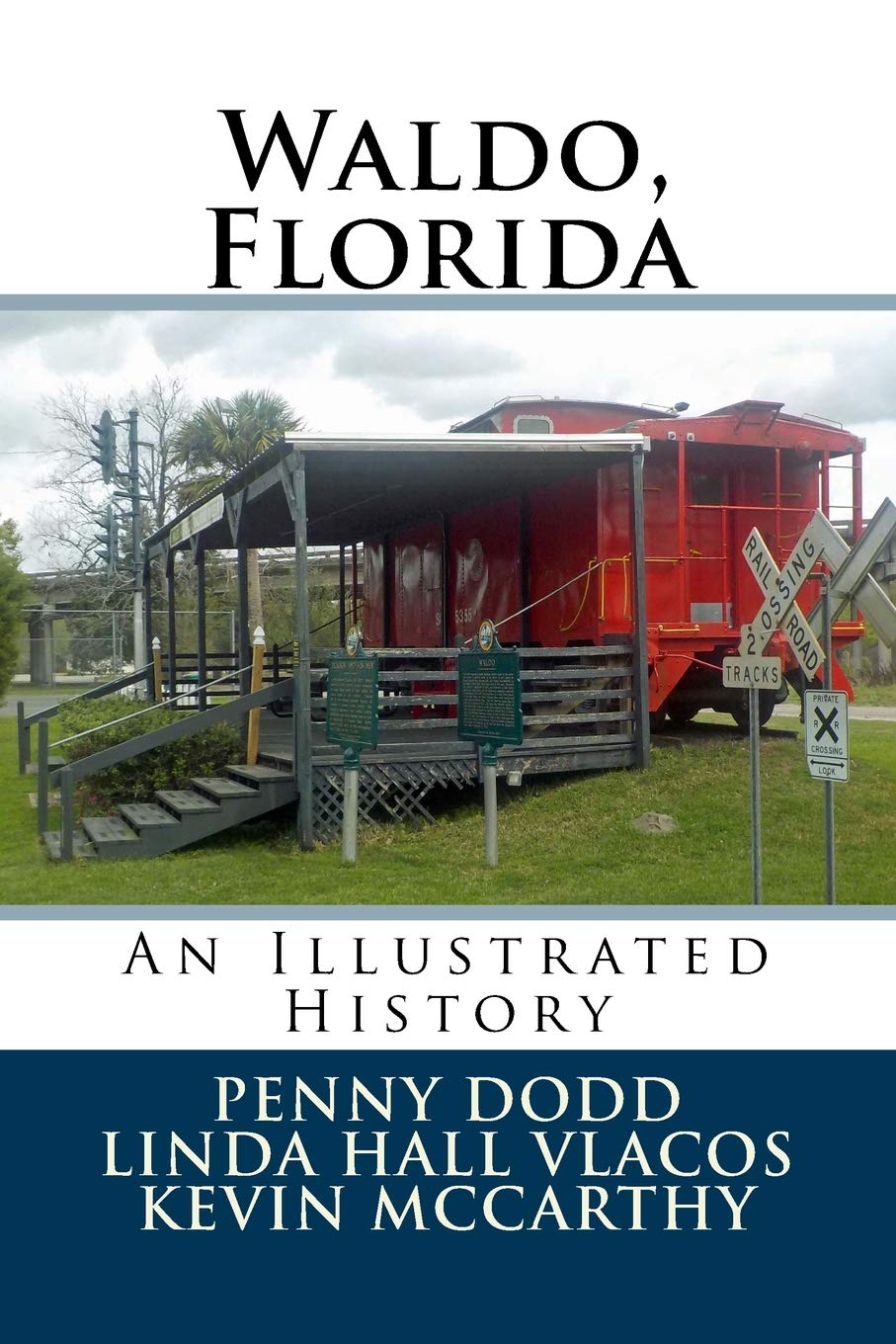 Waldo, Florida An Illustrated History by Penny Dodd Goodreads