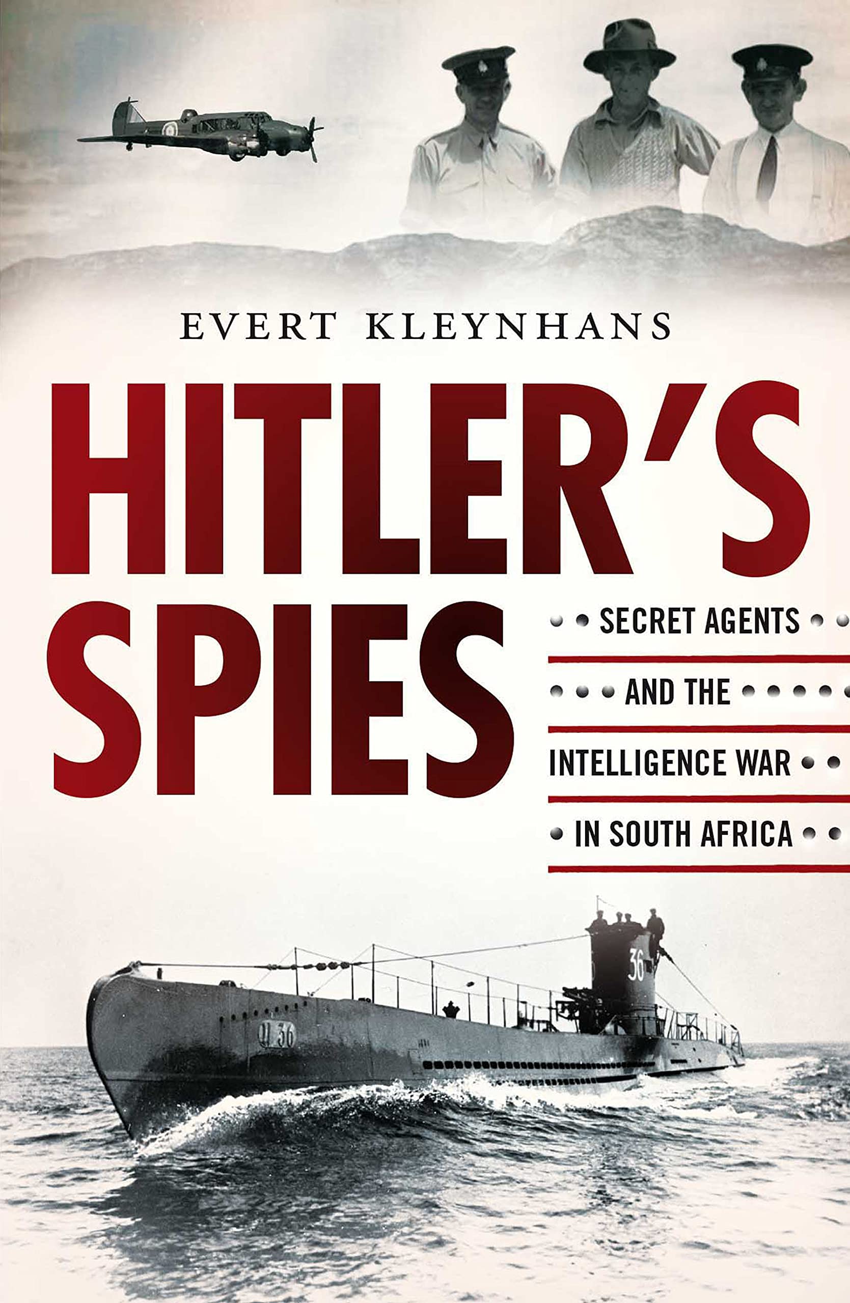 Hitler's Spies: Secret Agents and the Intelligence War in South Africa