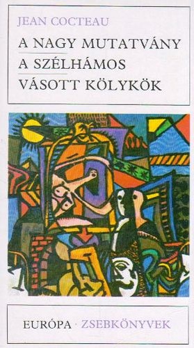 A ​nagy mutatvány / A szélhámos / Vásott kölykök book cover