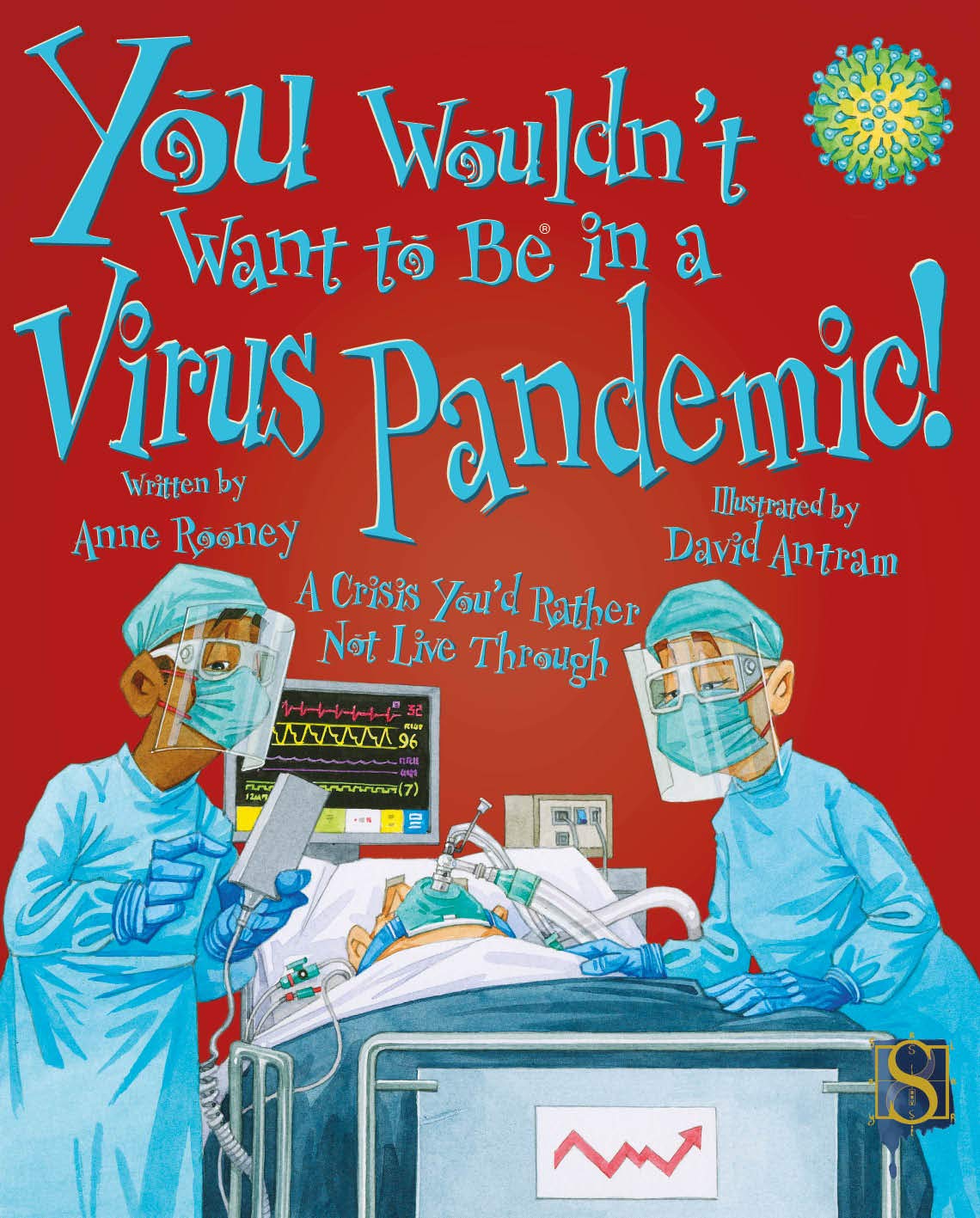 You Wouldn't Want to Be in a Virus Pandemic! book cover