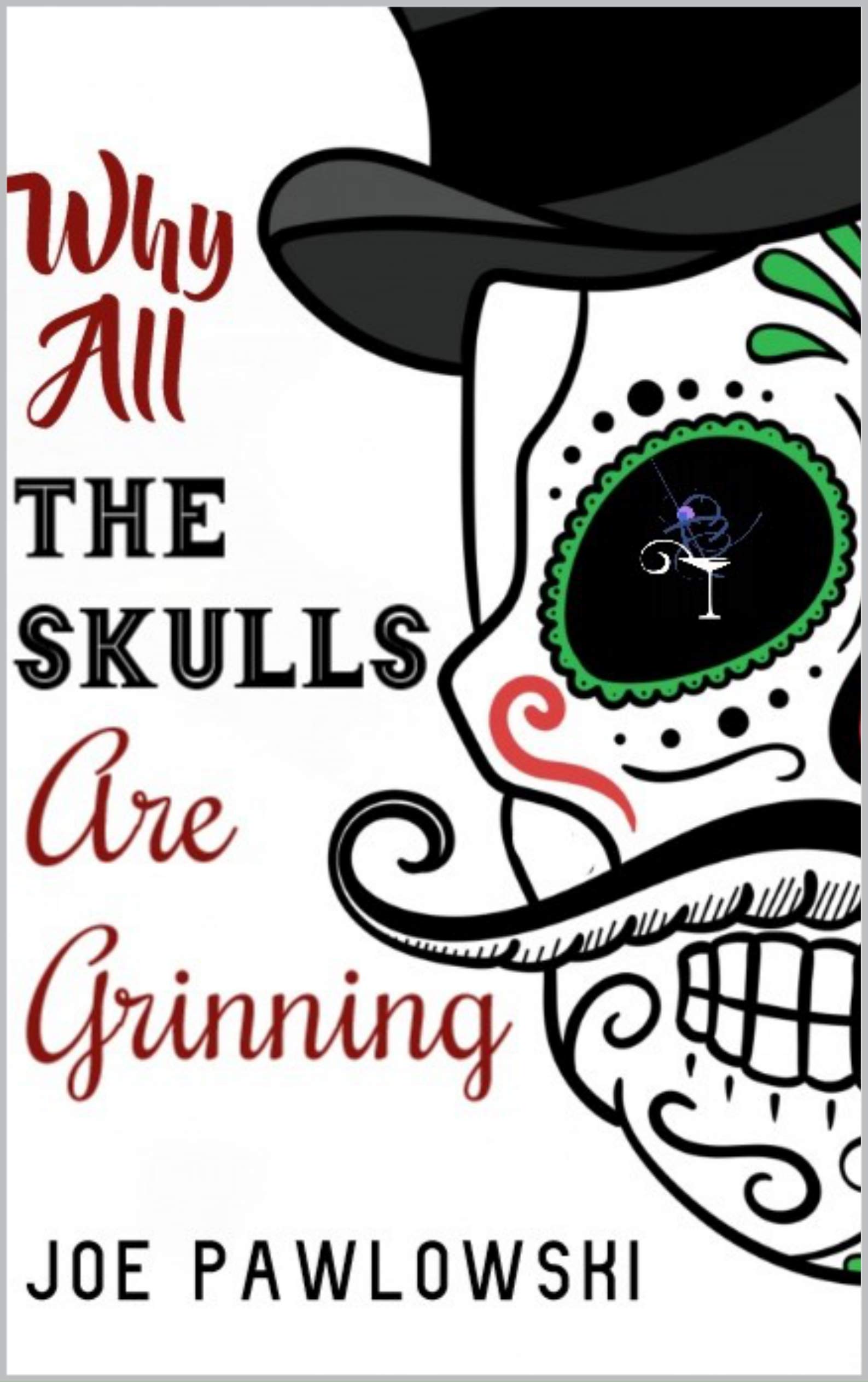 Why All the Skulls Are Grinning