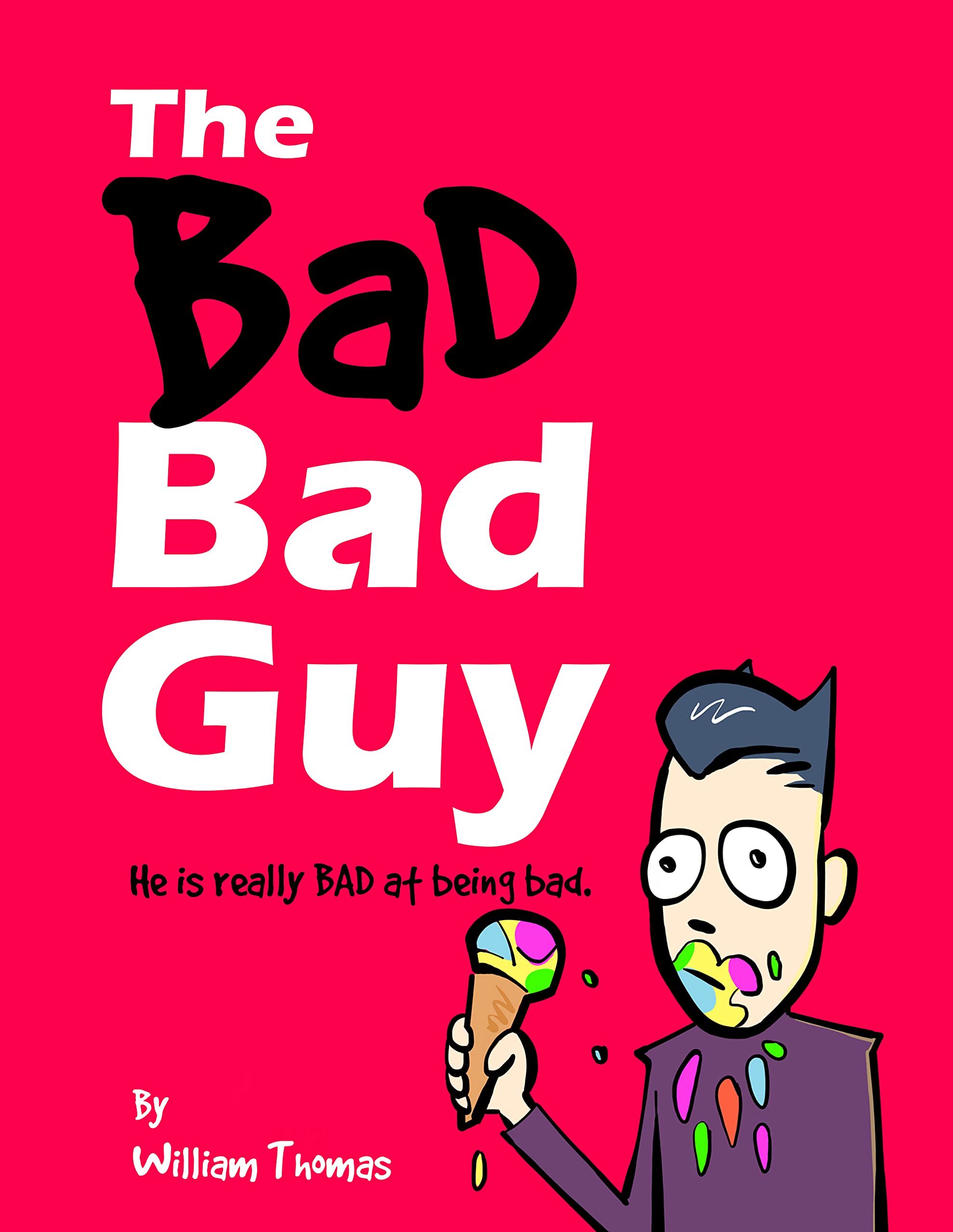 The Bad Bad Guy: He is really BAD at being bad.