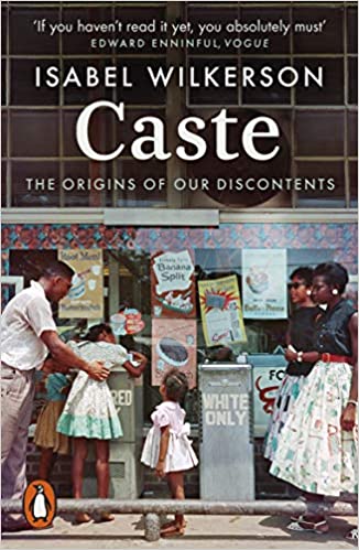 Caste: The Origins of Our Discontents