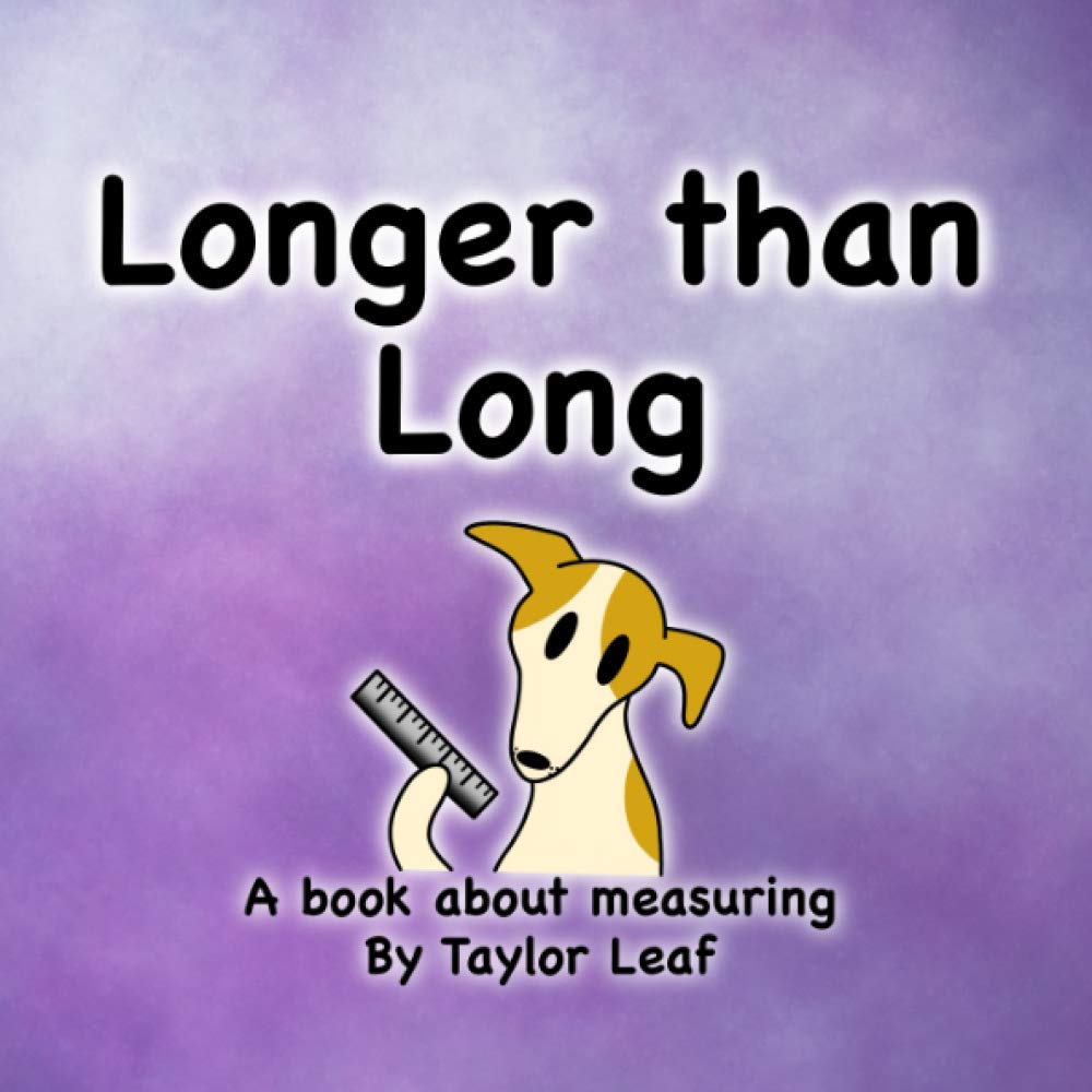 Longer than long a book about measuring by taylor leaf goodreads