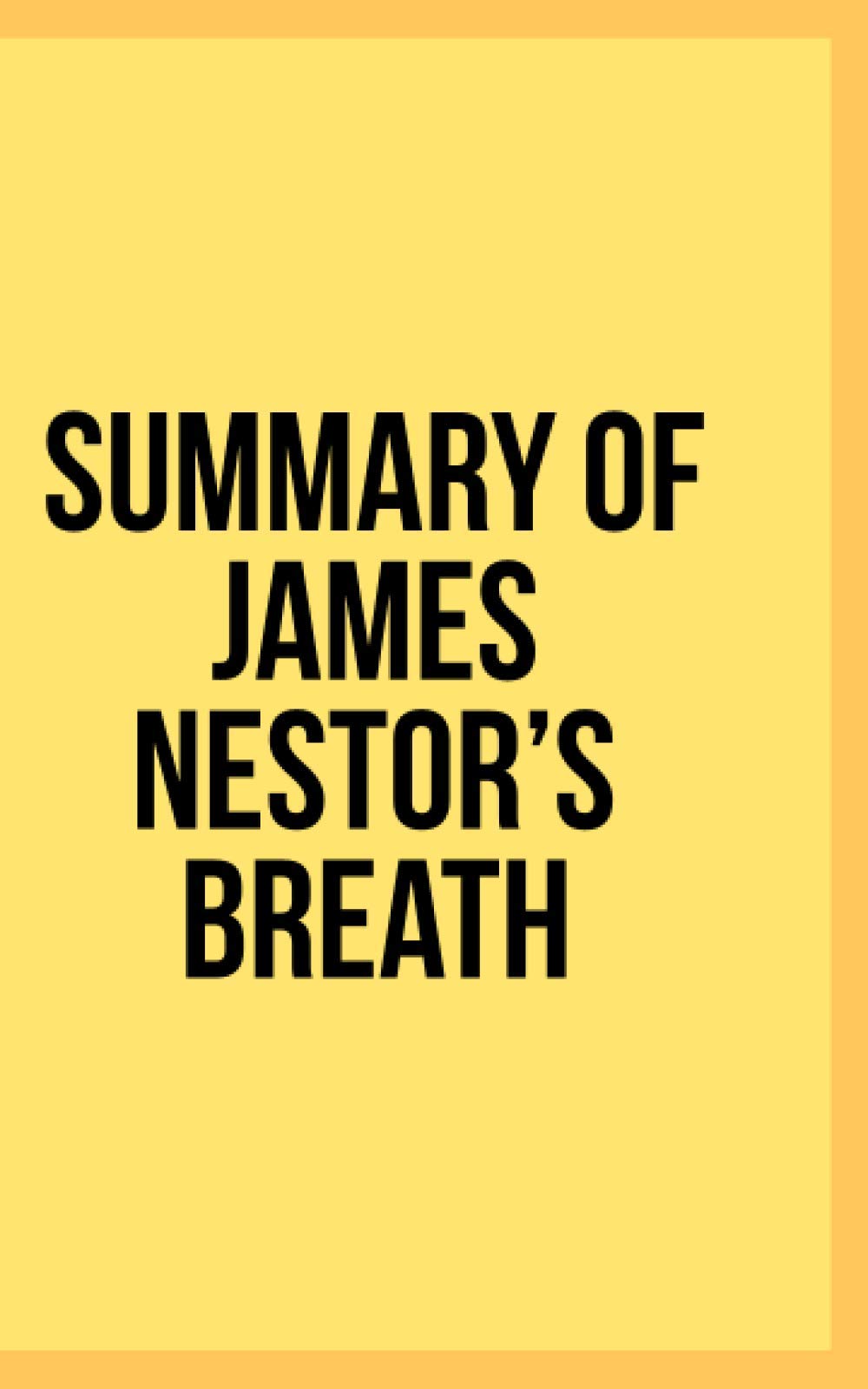 Summary of James Nestor’s Breath by IDB Books Goodreads