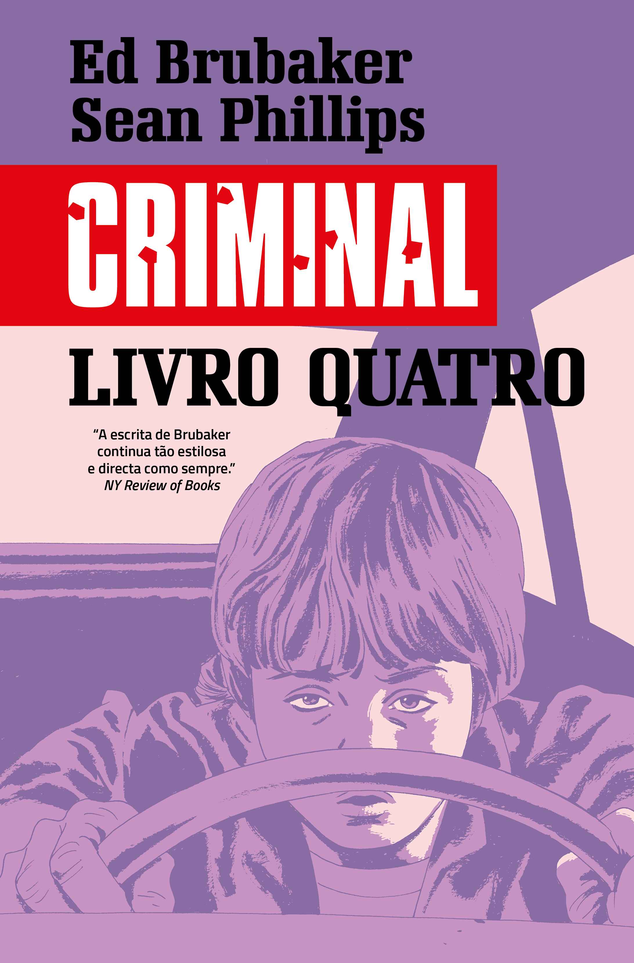 Criminal - Livro Quatro: Altura Errada, Lugar Errado | Fim-de-Semana Mau