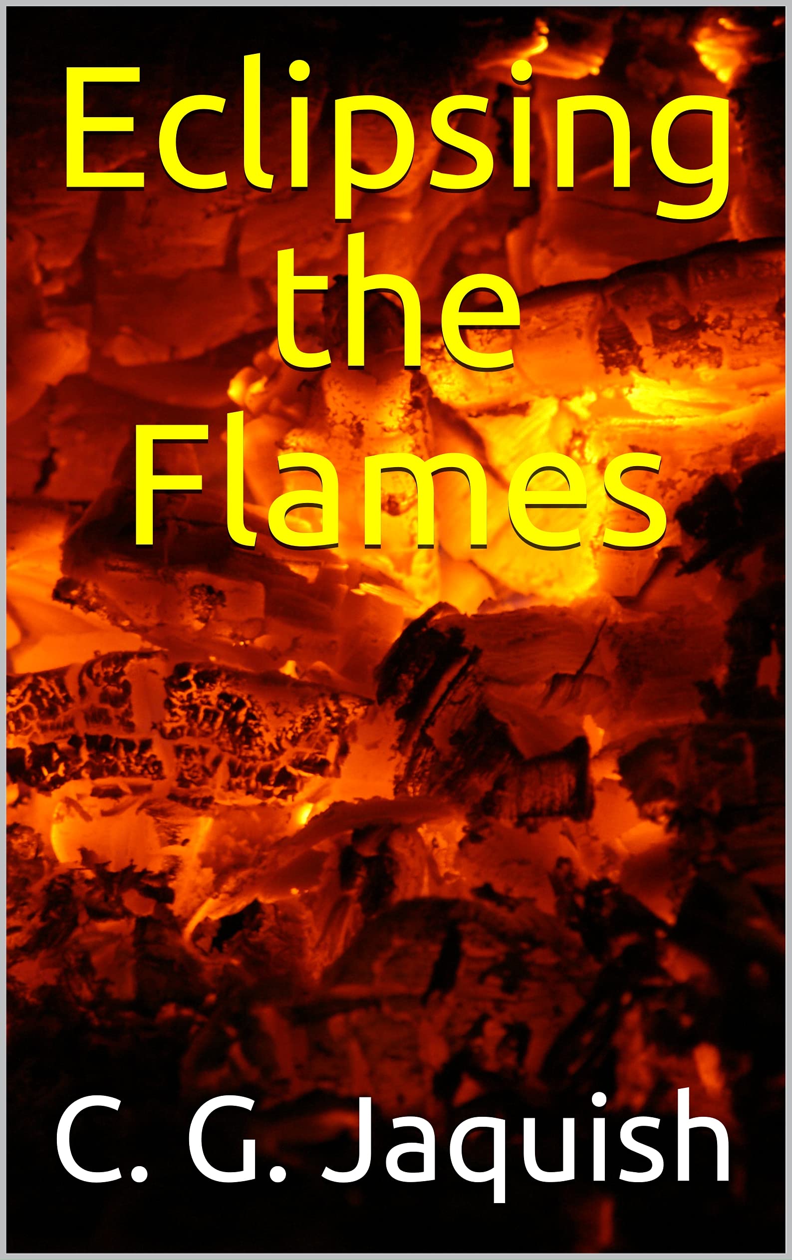 Eclipsing the Flames