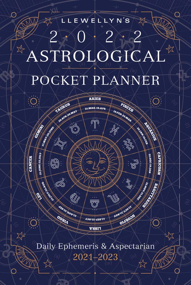 Llewellyn 2023 Calendar Llewellyn's 2022 Astrological Pocket Planner: Daily Ephemeris & Aspectarian  2021-2023 By Llewellyn | Goodreads