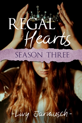 Regal Hearts: Season Three