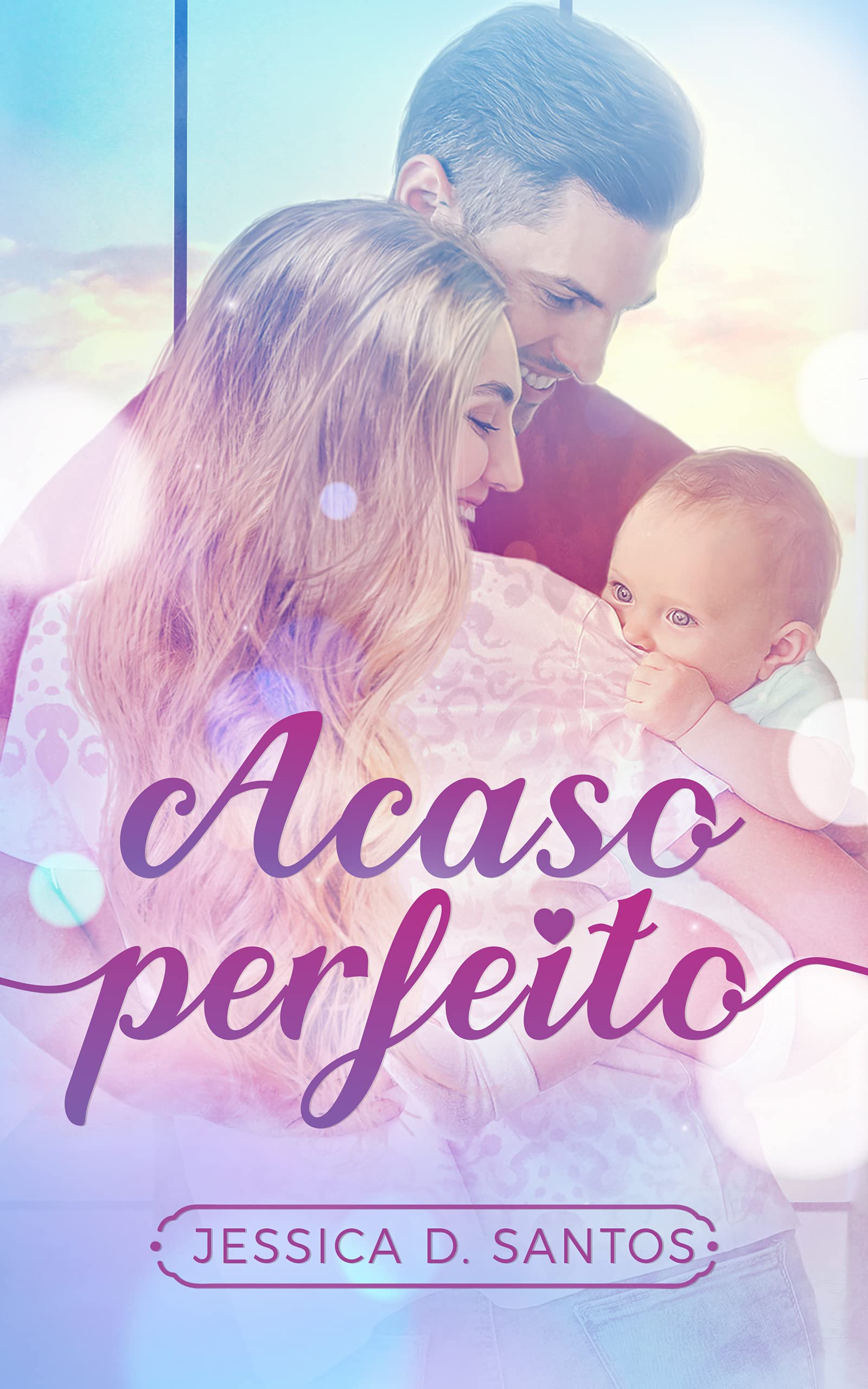 ACASO PERFEITO : Ele é o pai da melhor amiga dela (LIVRO ÚNICO)