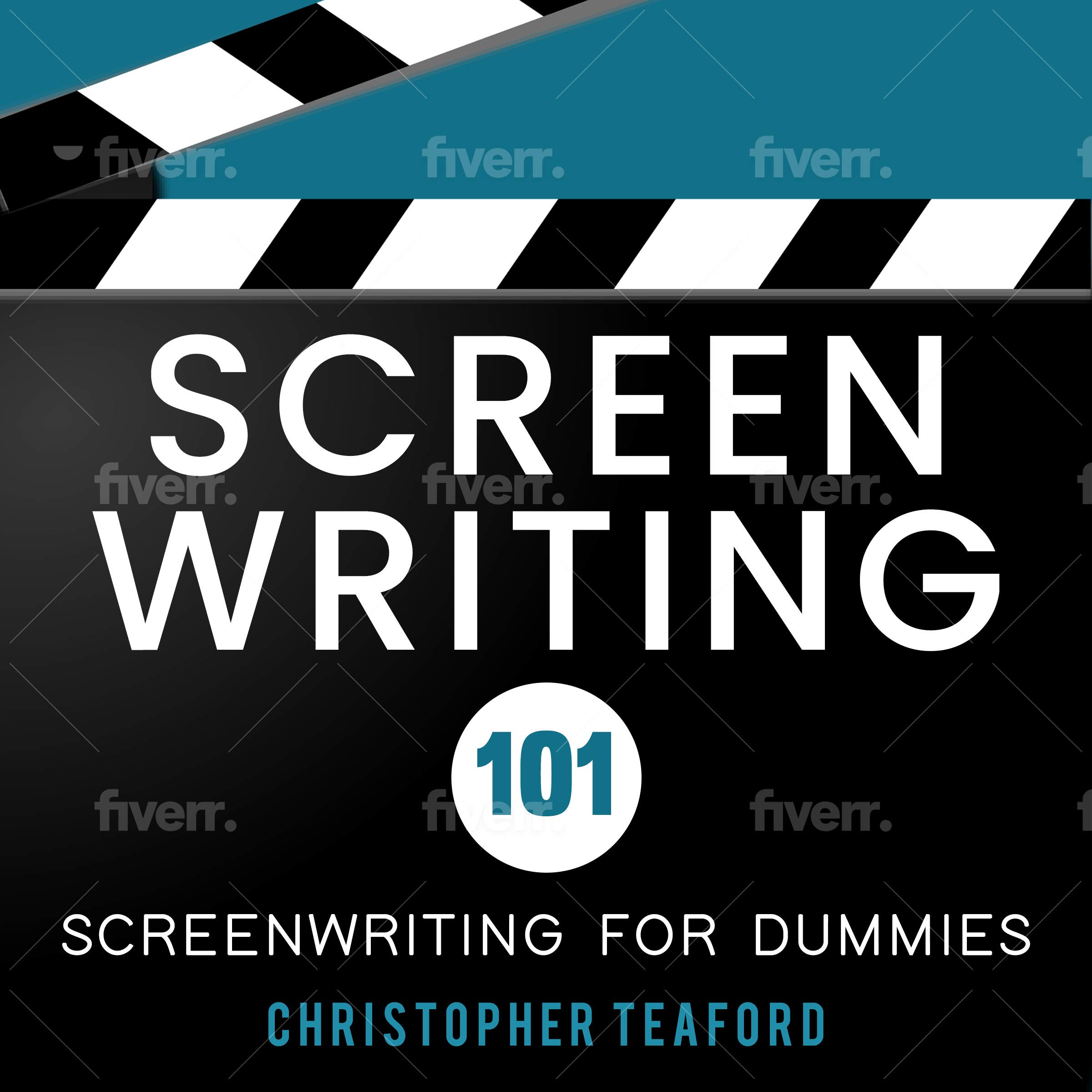 Screenwriting 101 Screenwriting For Dummies by Christopher Teaford
