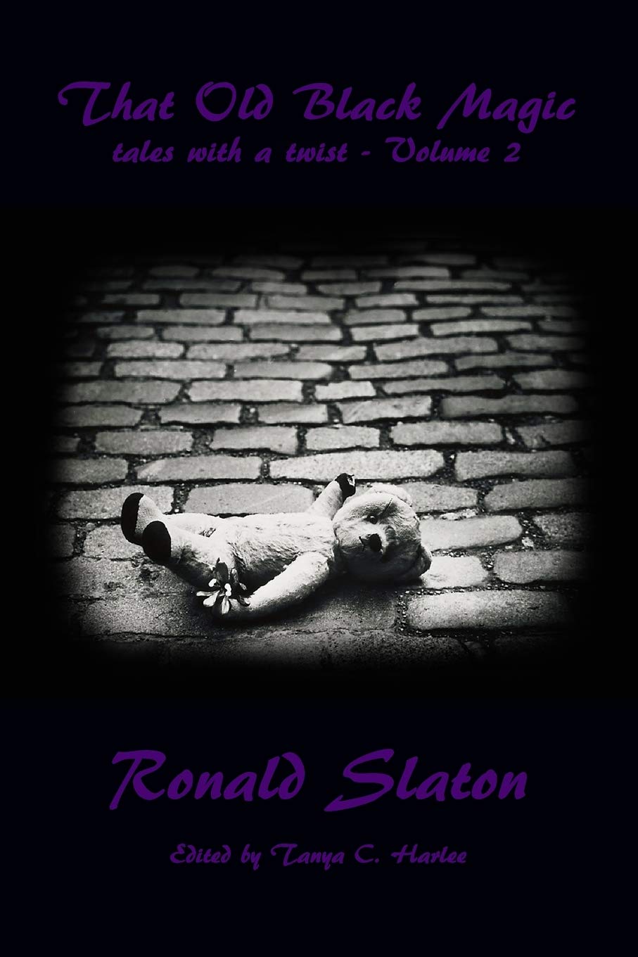 That Old Black Magic Tales With A Twist Volume 2 By Ronald Slaton