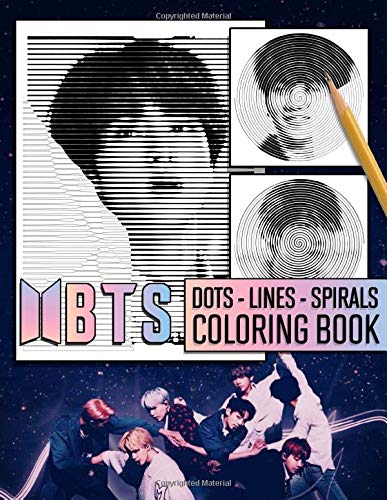 BTS Dots Lines Spirals Coloring Book: New Kind of Stress Relief Coloring Book for Adults by ...