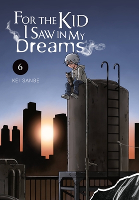 For the Kid I Saw in My Dreams, Vol. 6 (Volume 6) (For the Kid I Saw in My Dreams, 6)