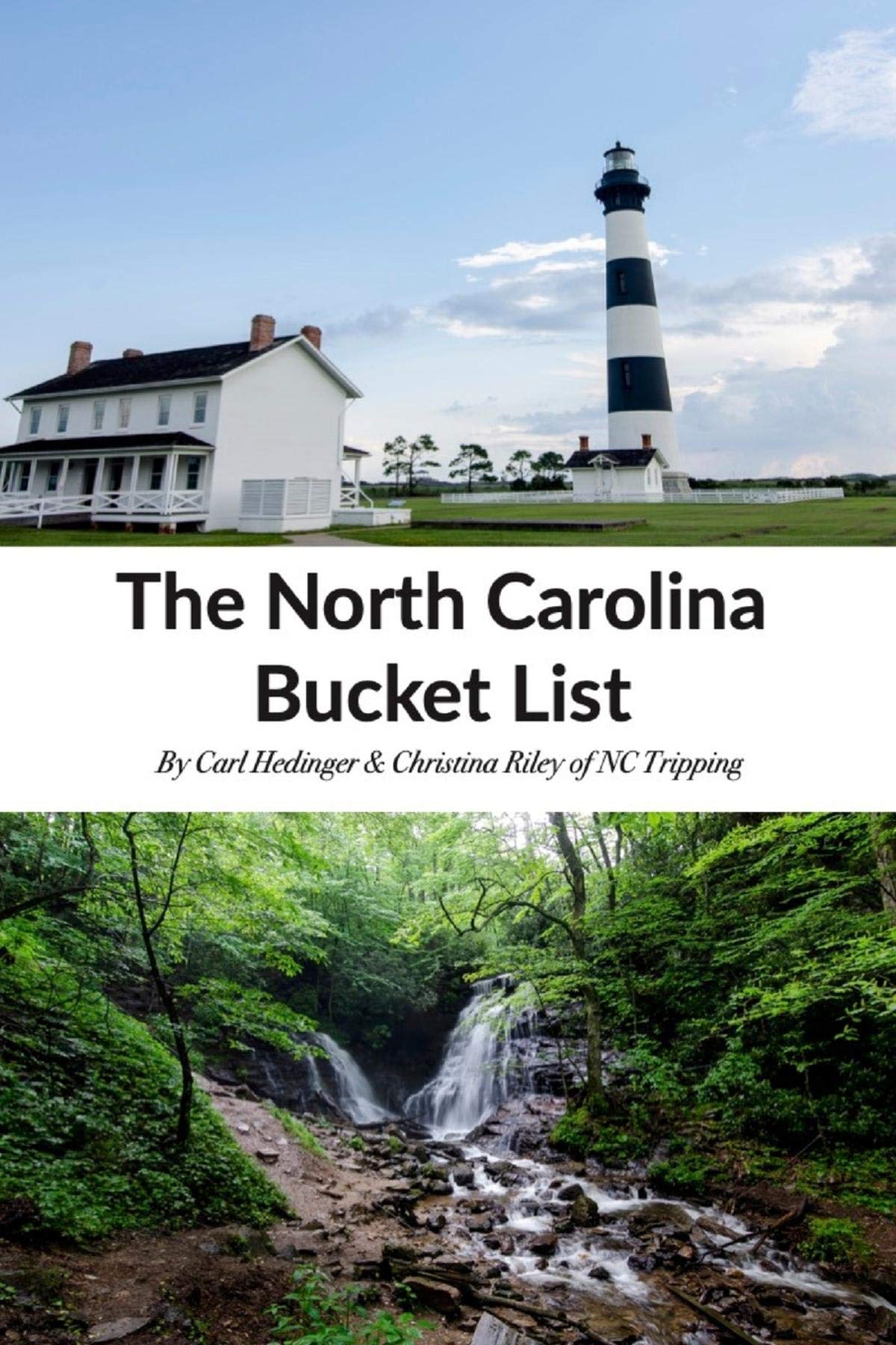 The North Carolina Bucket List Book by Carl Hedinger Goodreads