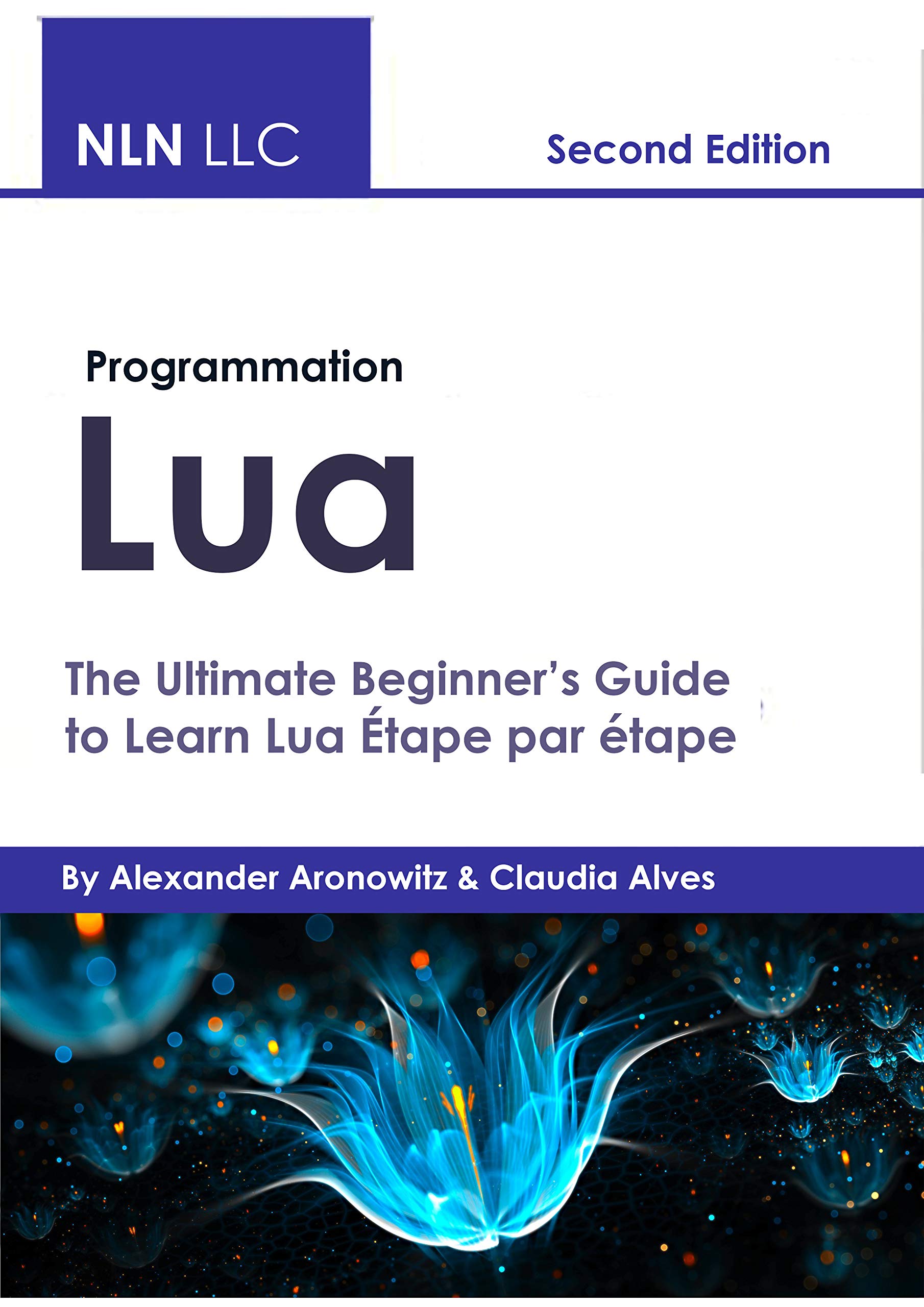 Programmation Lua: The Ultimate Beginner’s Guide toLearn Lua Étape par ...