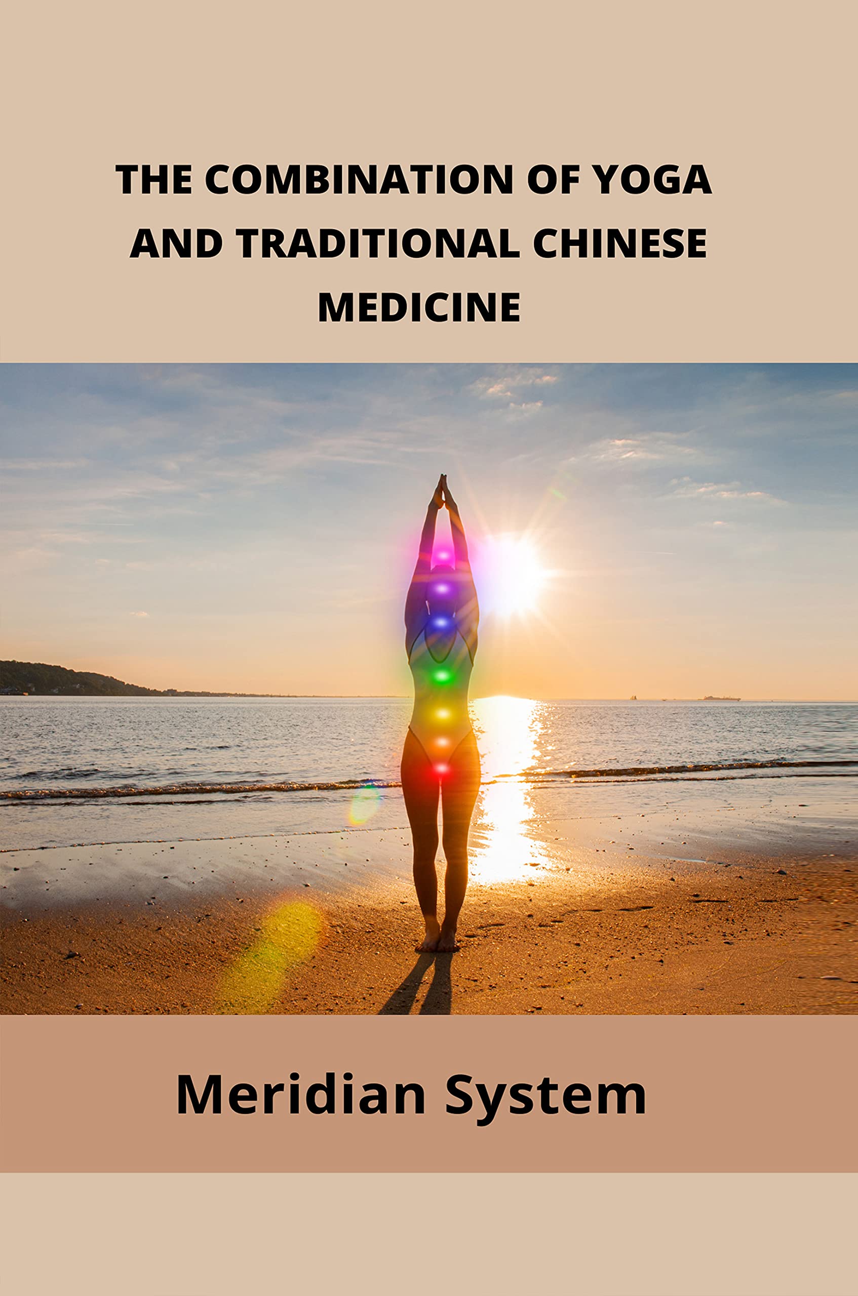 The Combination Of Yoga And Traditional Chinese Medicine: Meridian ...