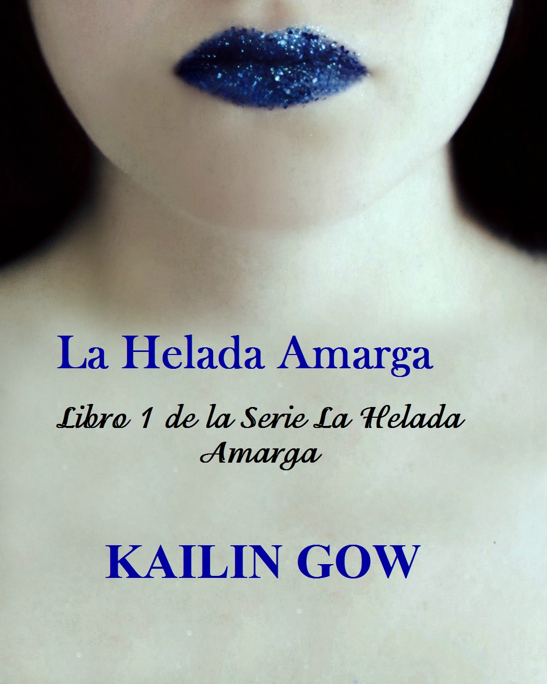 Bitter Frost (Bitter Frost Series 1) Spanish Version by Kailin Gow Goodreads