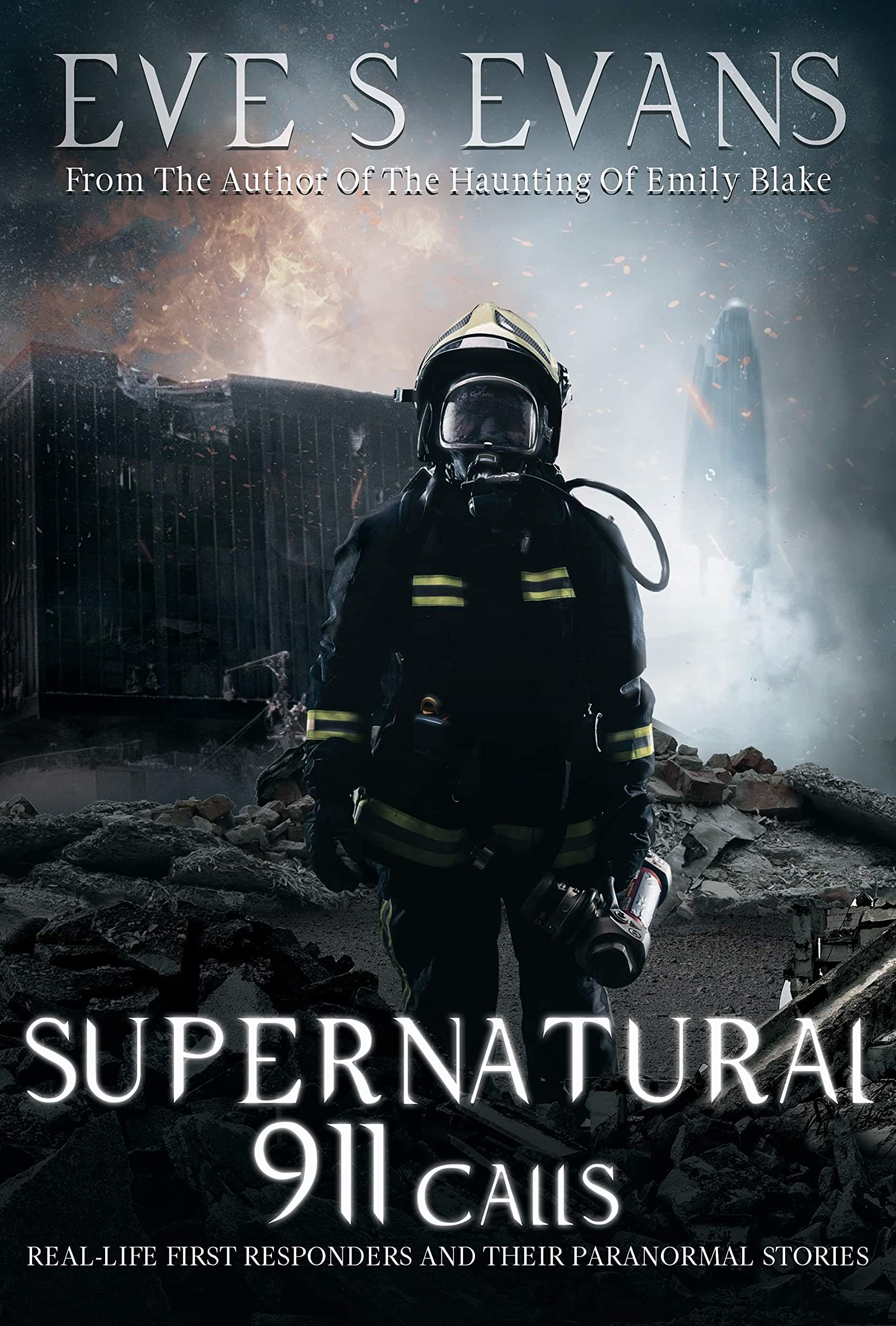 Supernatural 911 Calls: Real Ghost Stories of First Responders