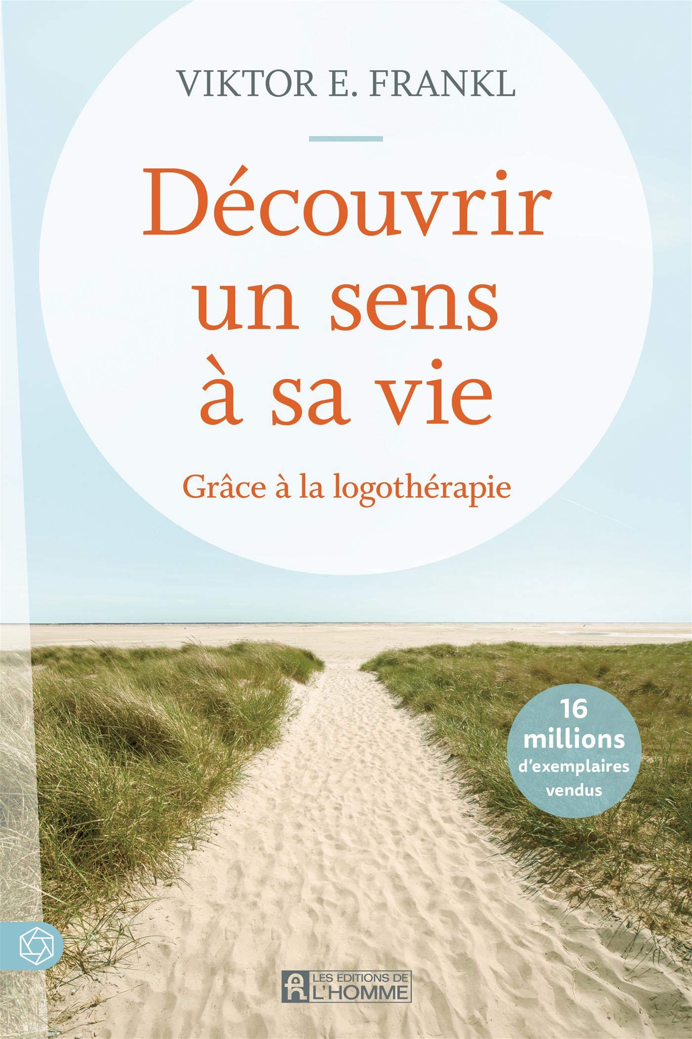 Découvrir un sens à sa vie - Grâce à la logothérapie - Nouvelle édition book cover