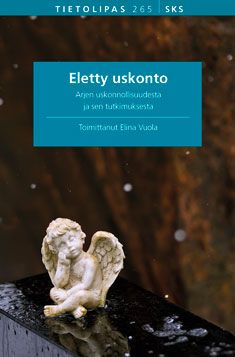 Eletty uskonto — Arjen uskonnollisuudesta ja sen tutkimuksesta book cover