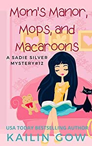 Mom’s Manor, Mop, and Macaroons book cover