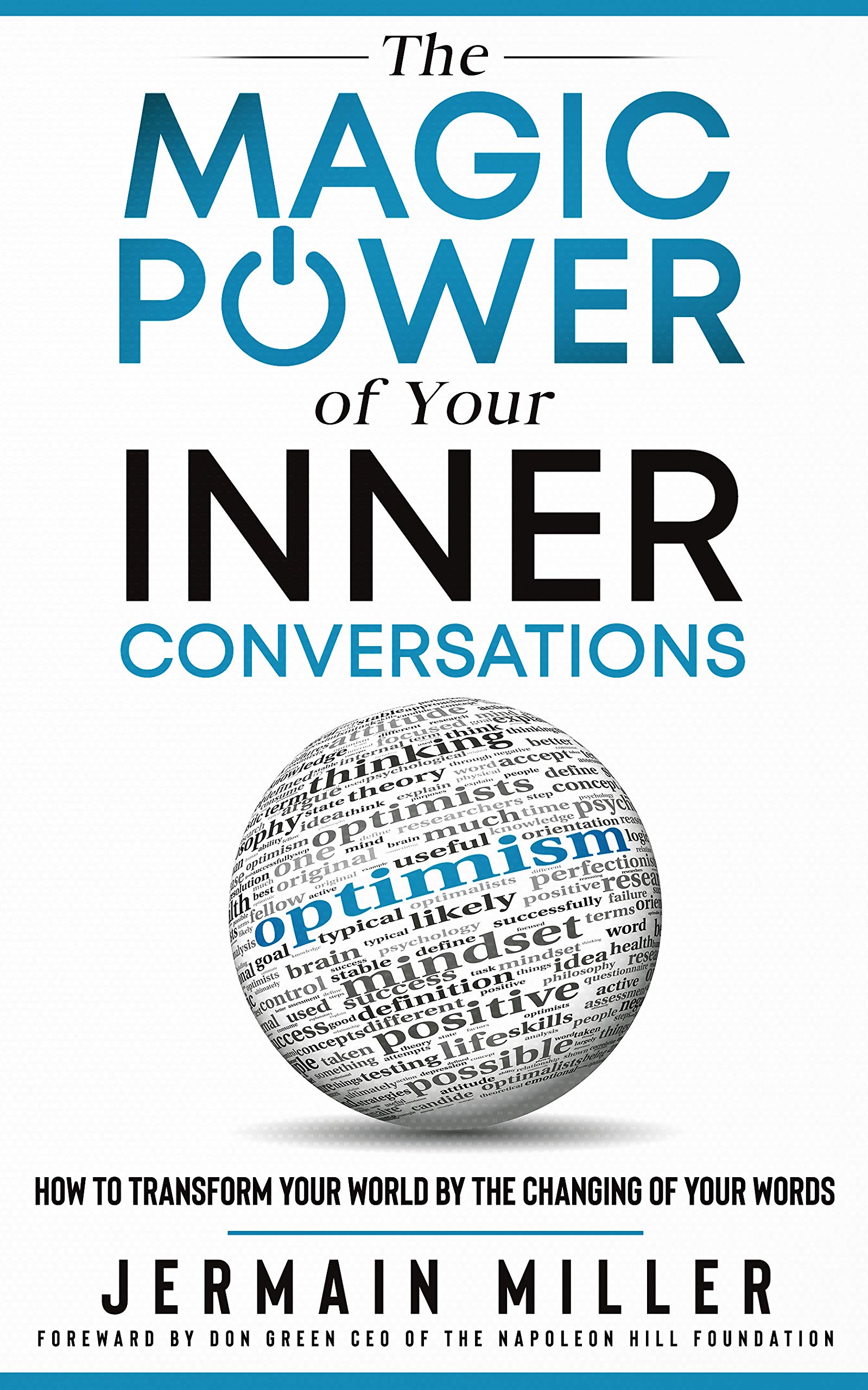 The Magic Power of Your Inner Conversations: How To Transform Your ...