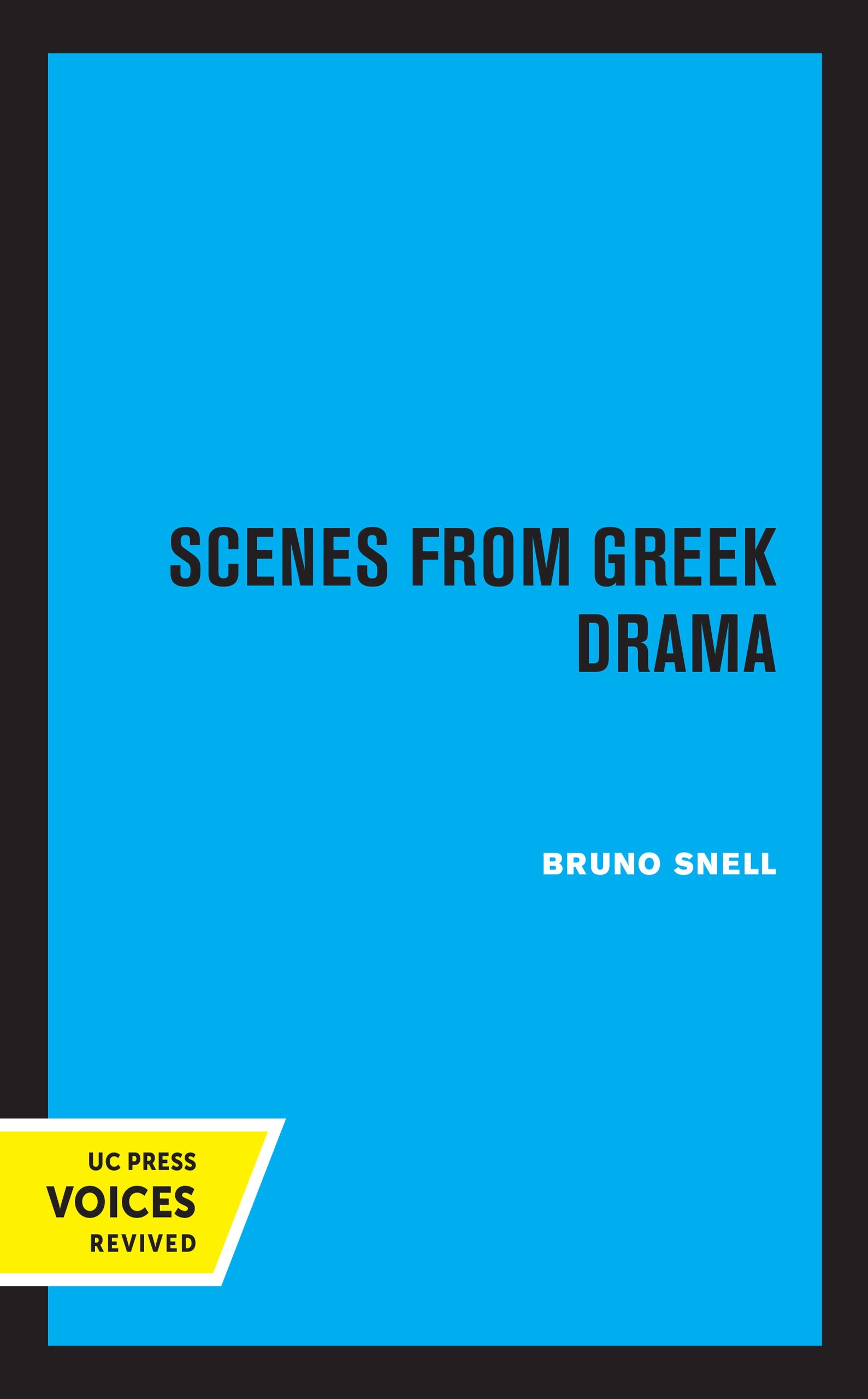 Scenes from Greek Drama (Sather Classical Lectures) book cover