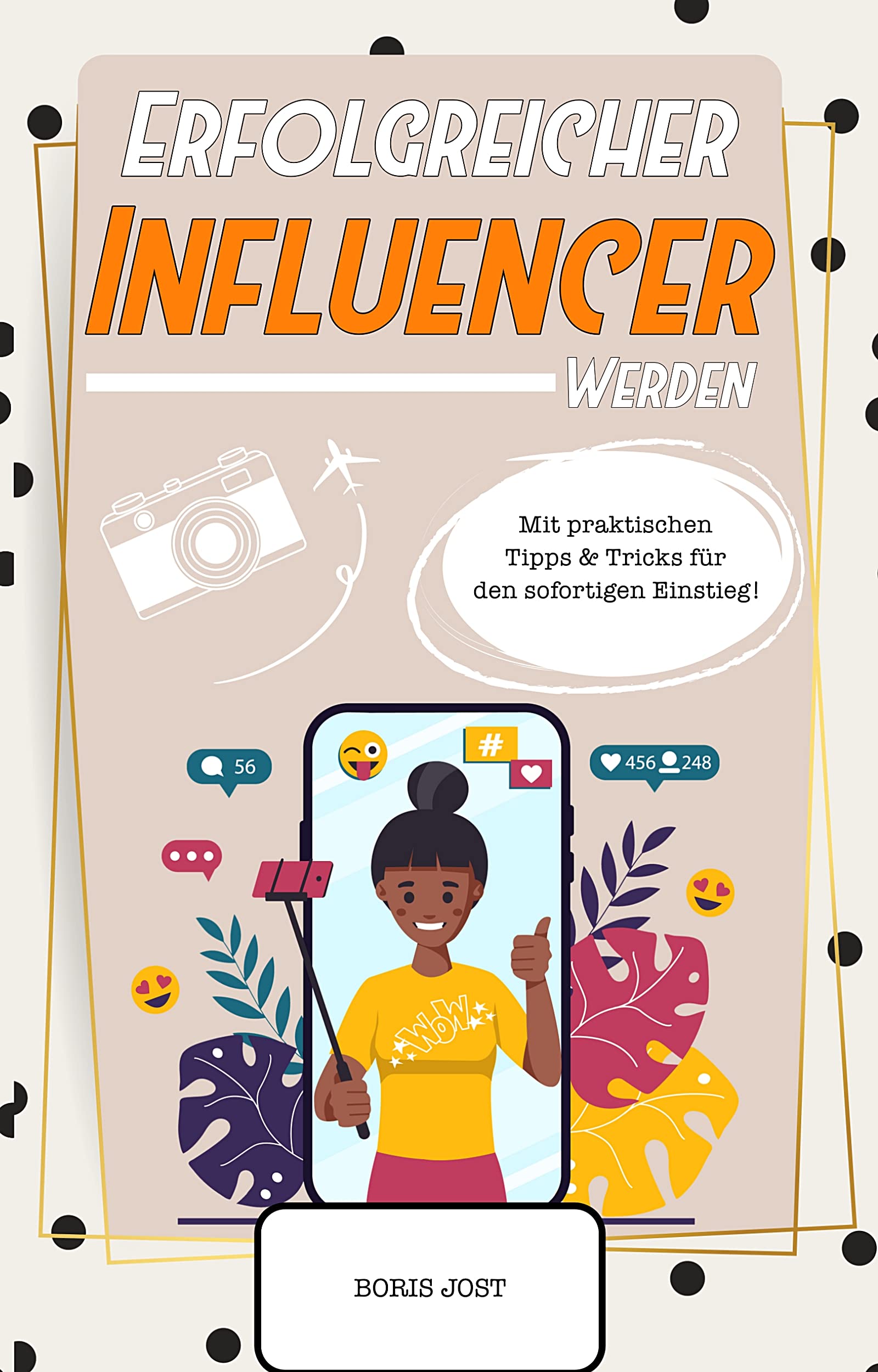 Wie Wird Man Influencer Einfach Erklärt Erfolgreicher Influencer werden: Ein Crashkurs, wie man ein berühmter