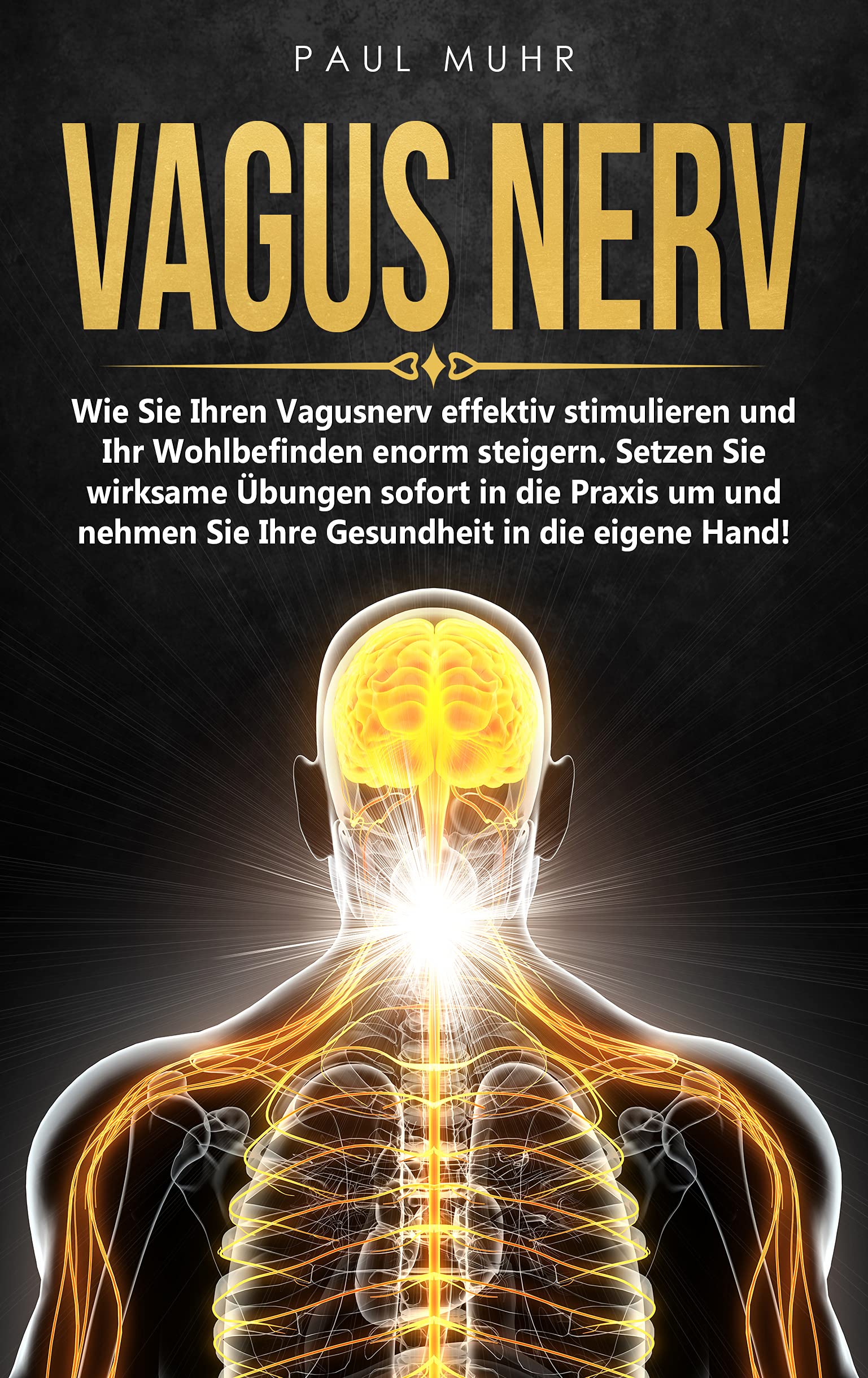 Vagus Nerv: Wie Sie Ihren Vagusnerv effektiv stimulieren und Ihr ...