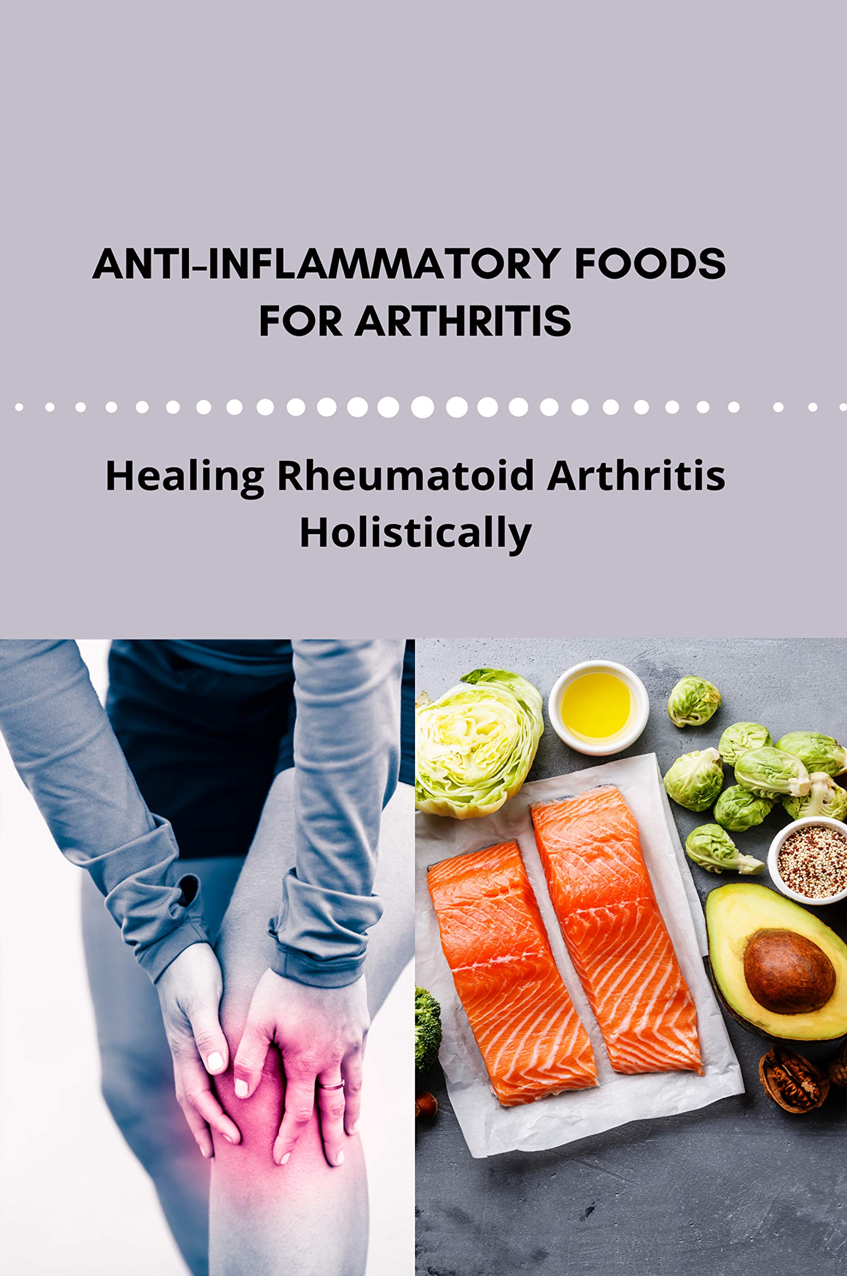 AntiInflammatory Foods For Arthritis Healing Rheumatoid Arthritis