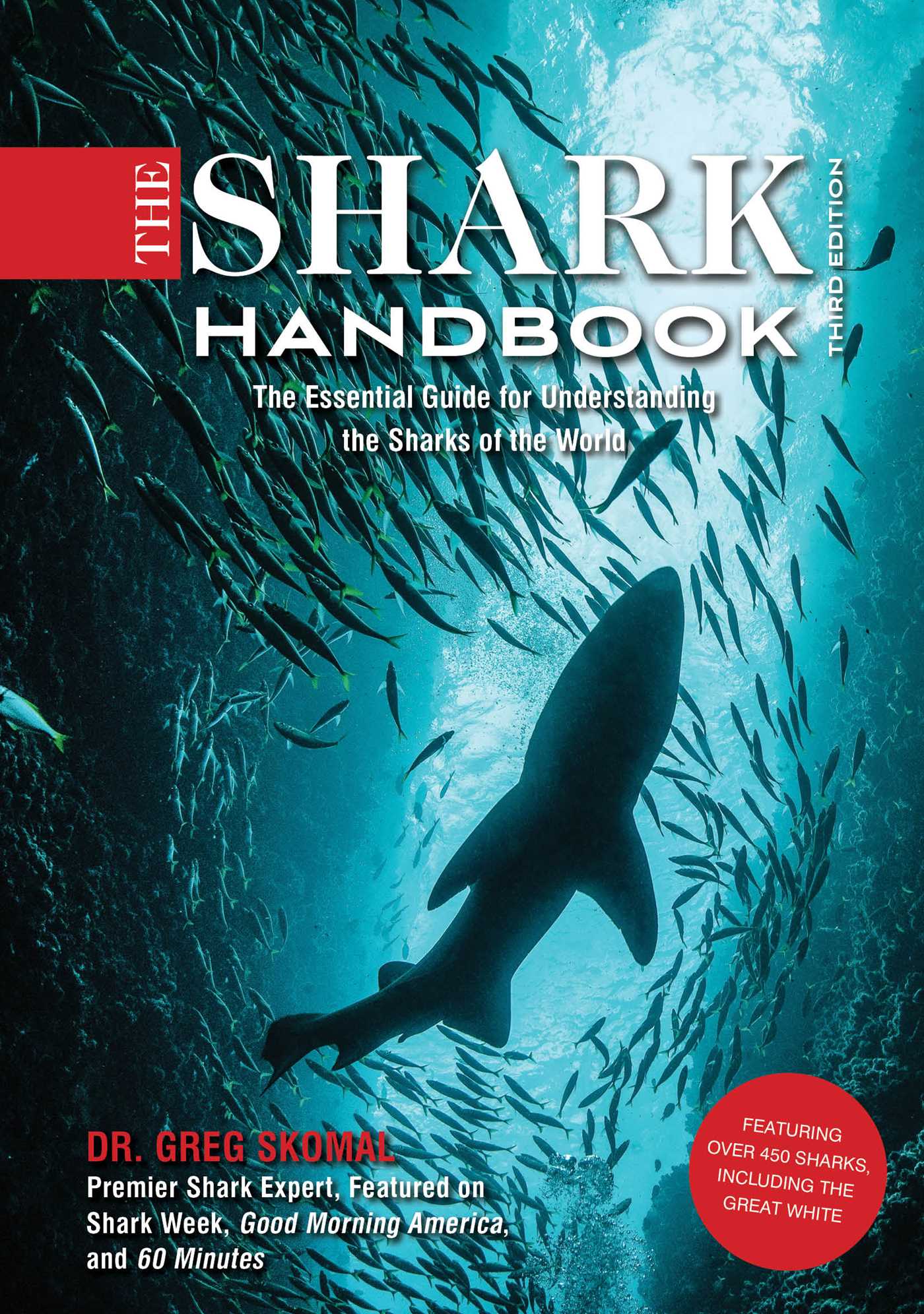 The Shark Handbook: The Essential Guide for Understanding the Sharks of the World