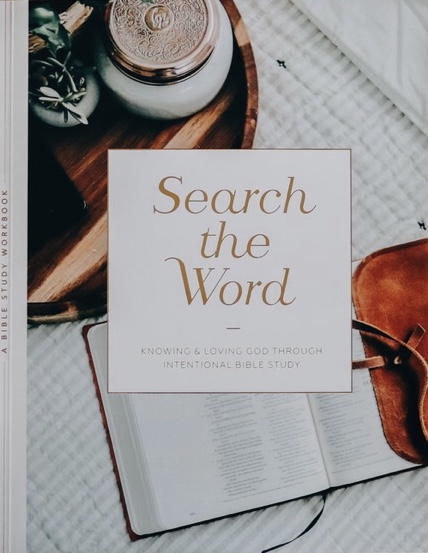 Search the Word: Knowing & Loving God through Intentional Bible Study