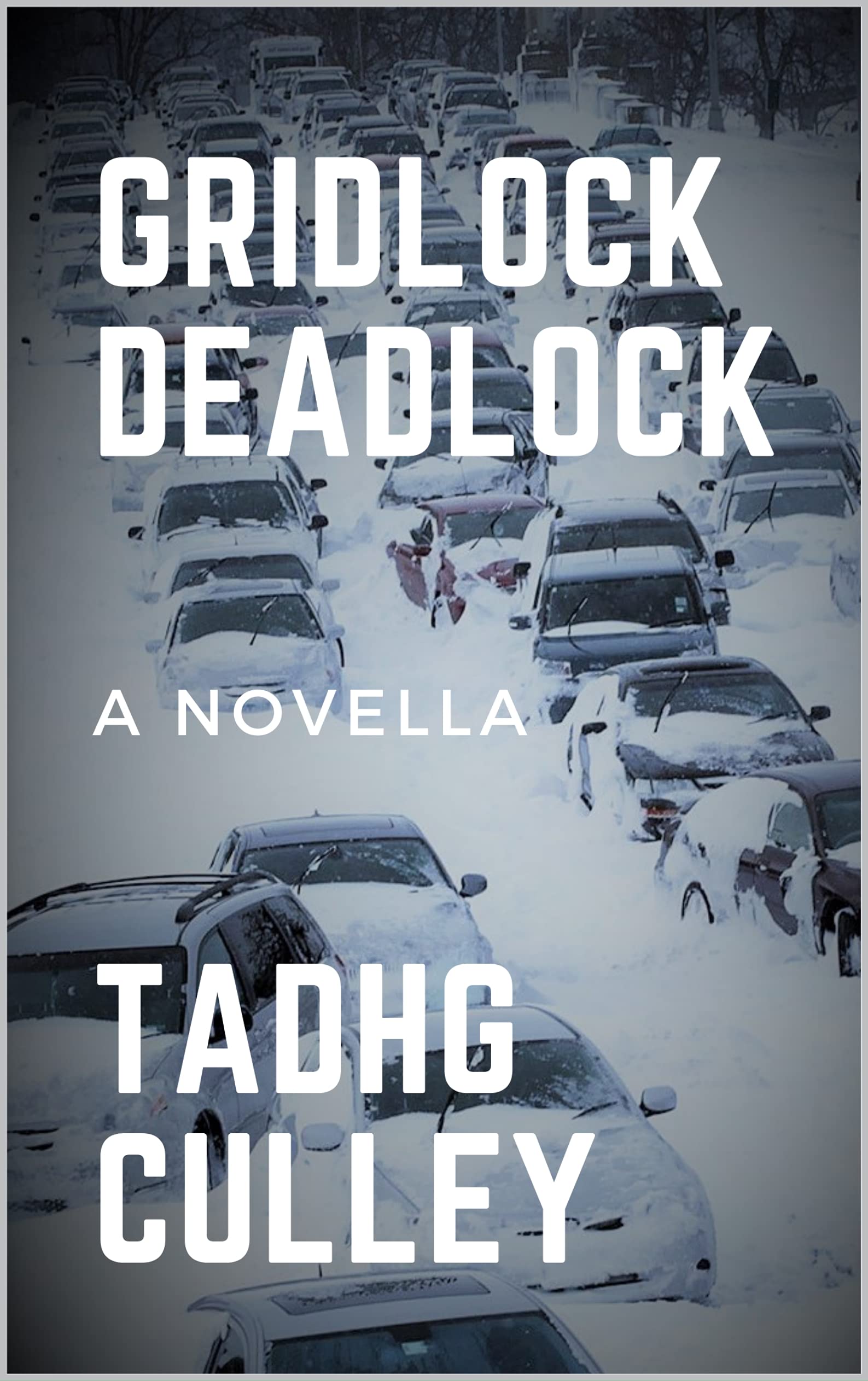 Gridlock Deadlock A Novella by Tadhg Culley Goodreads