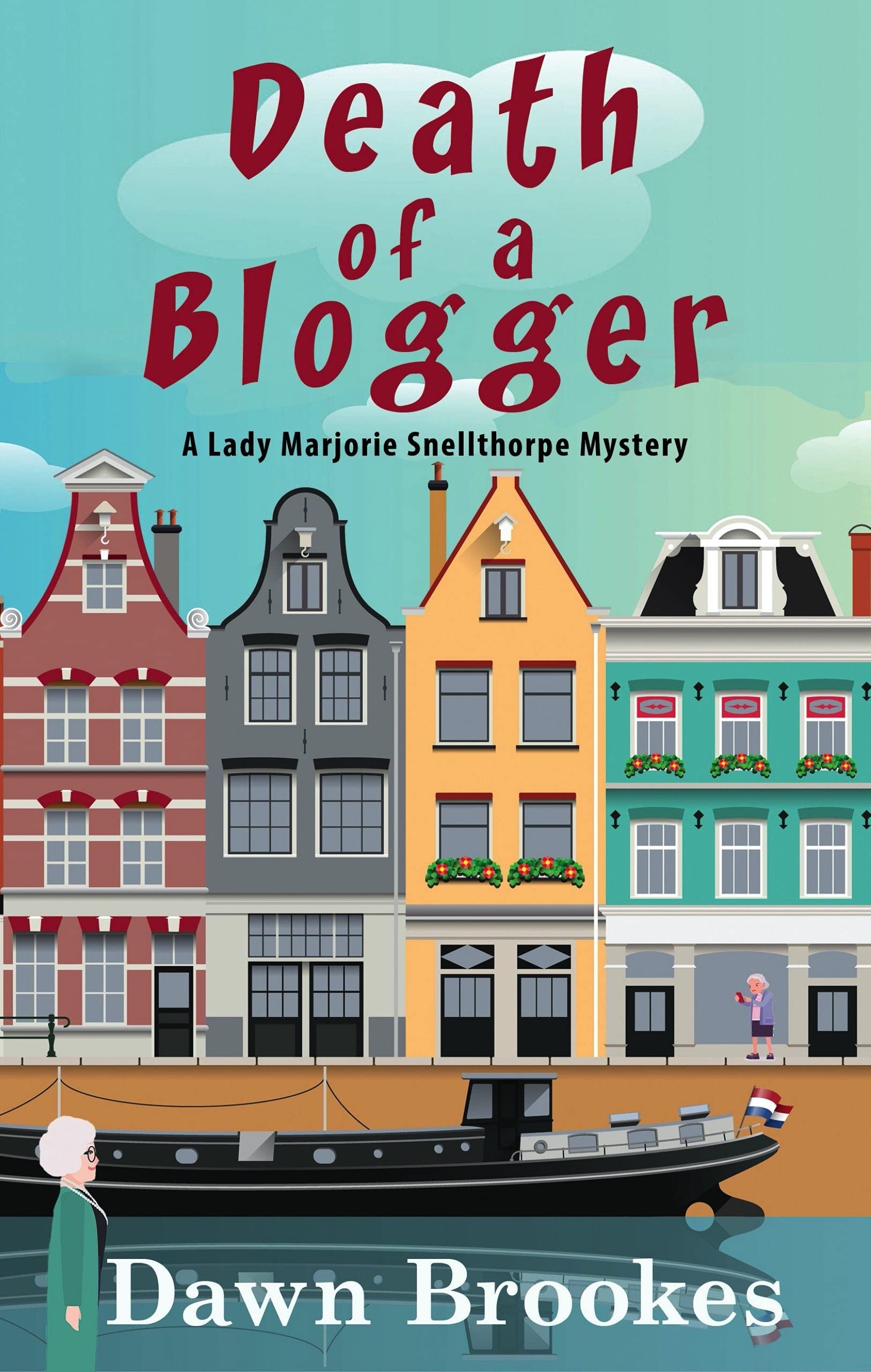 Death of a Blogger: A Lady Marjorie Snellthorpe Mystery Novella